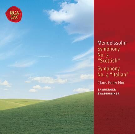 RCA Red Seal
Mendelssohn
Symphony No. 3
“Scottish”
Symphony No. 4
“Italian”
Claus Peter Flor
Bamberger Symphoniker