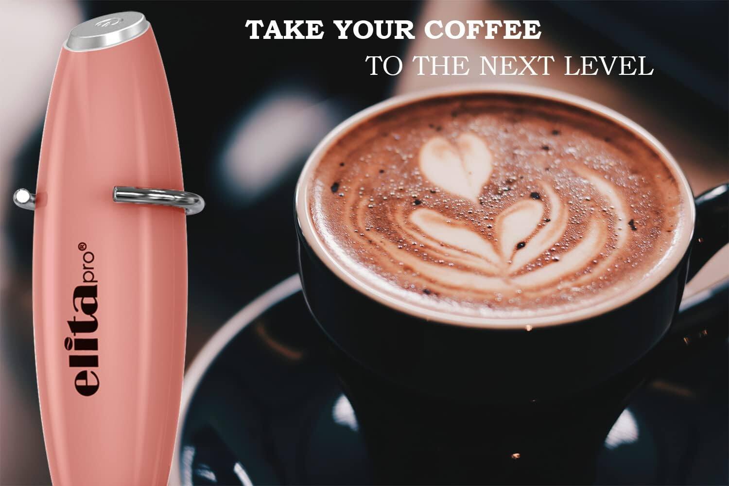 TAKE YOUR COFFEE TO THE NEXT LEVEL

elita pro®