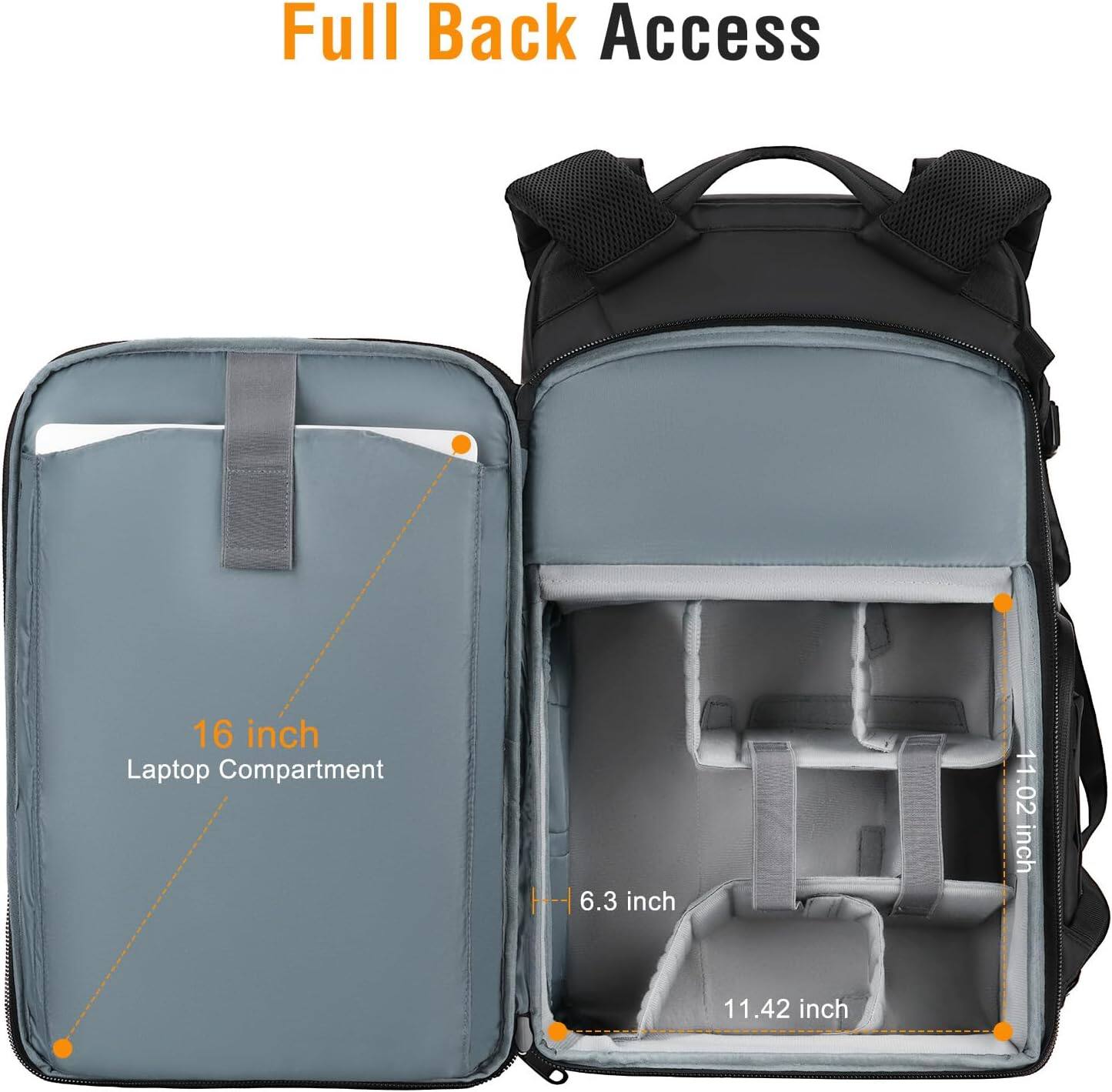 Full Back Access  
16 inch Laptop Compartment  
6.3 inch  
11.02 inch  
11.42 inch