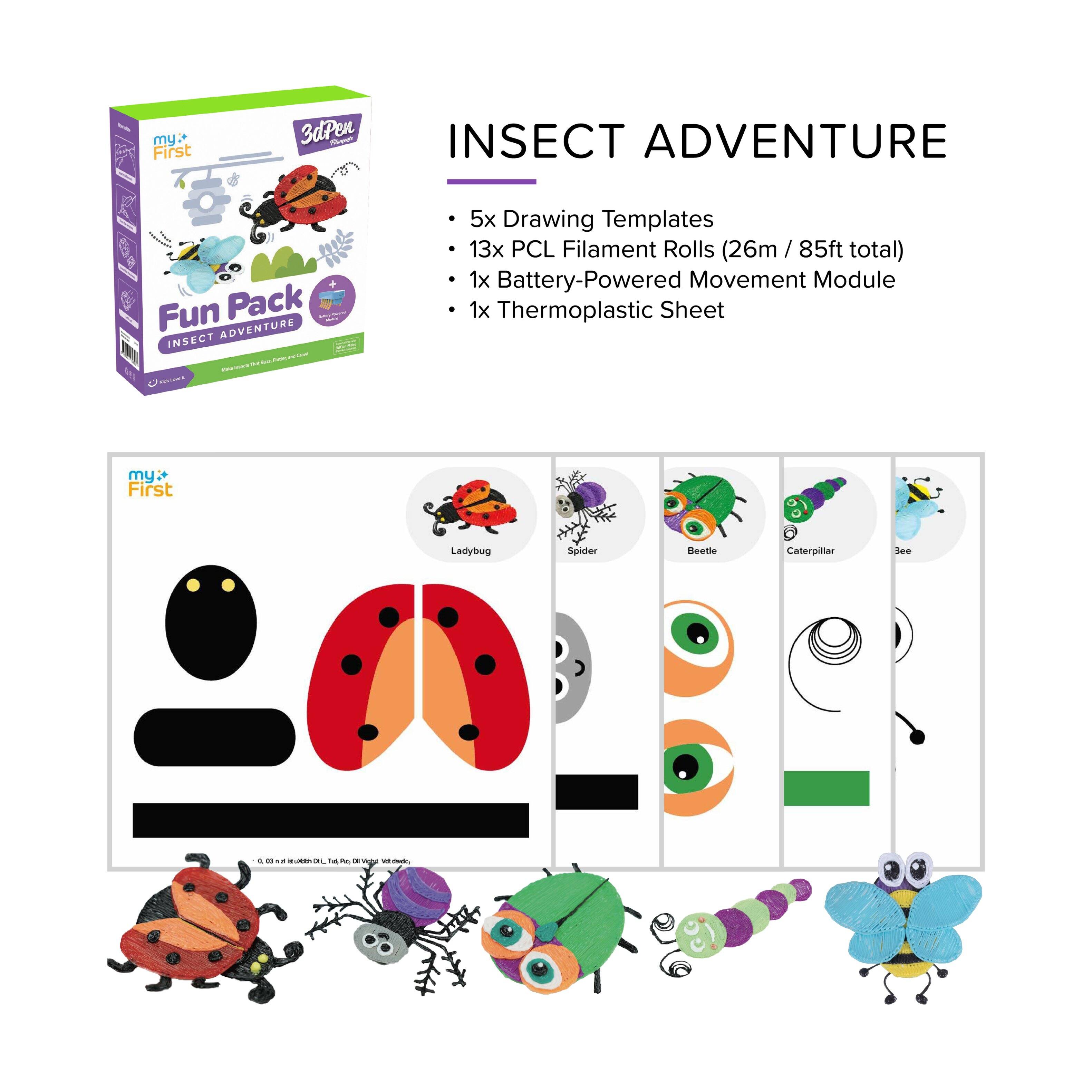 my First 3dPen Fun Pack INSECT ADVENTURE  
- 5x Drawing Templates  
- 13x PCL Filament Rolls (26m / 85ft total)  
- 1x Battery-Powered Movement Module  
- 1x Thermoplastic Sheet  

my First Ladybug Spider Beetle Caterpillar bee