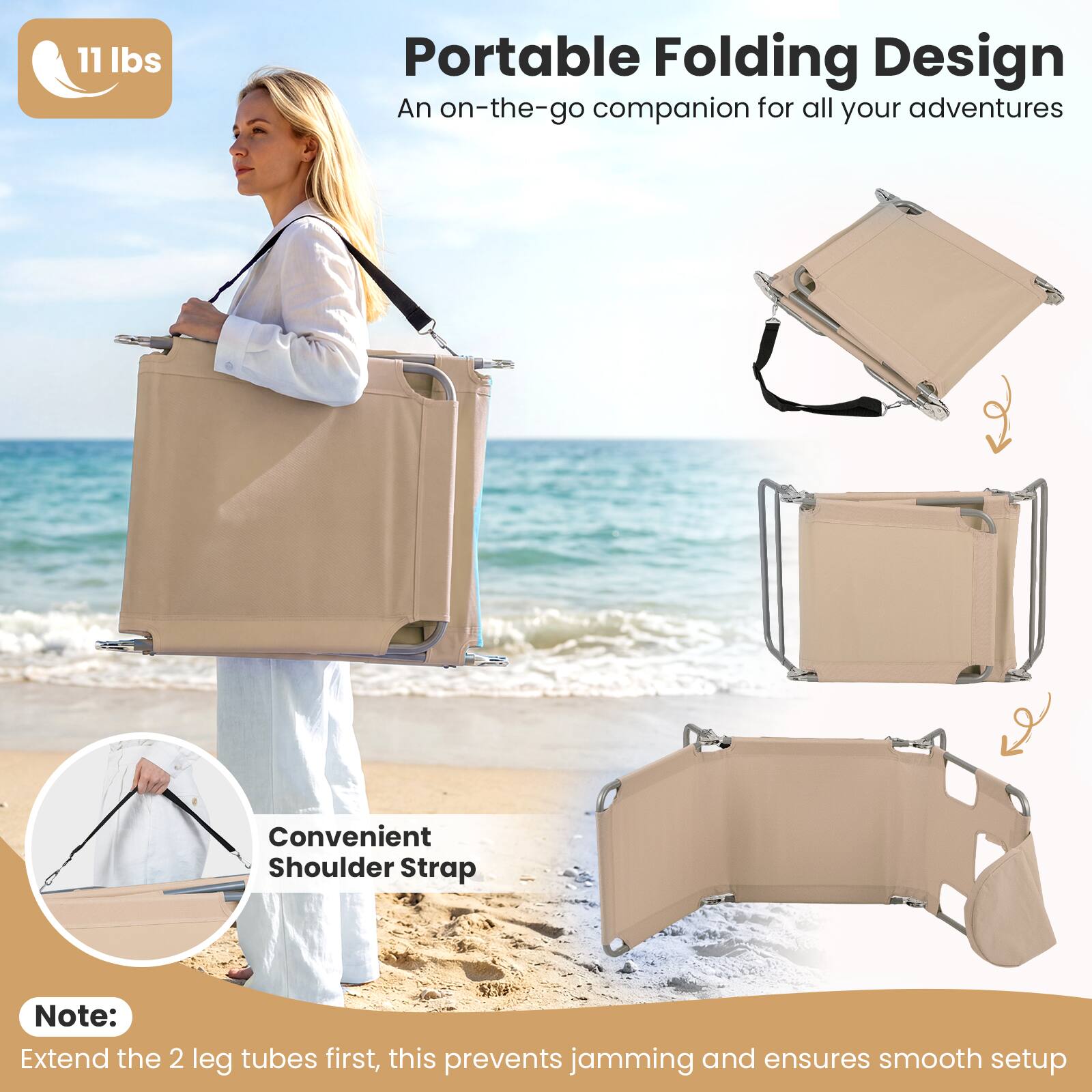 11 lbs Portable Folding Design  
An on-the-go companion for all your adventures  

Convenient Shoulder Strap  

Note:  
Extend the 2 leg tubes first, this prevents jamming and ensures smooth setup