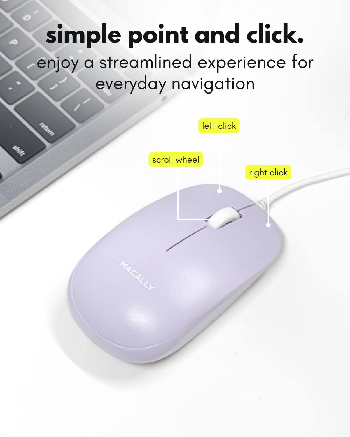 simple point and click.  
enjoy a streamlined experience for everyday navigation  
- left click  
- scroll wheel  
- right click  
MACALLY