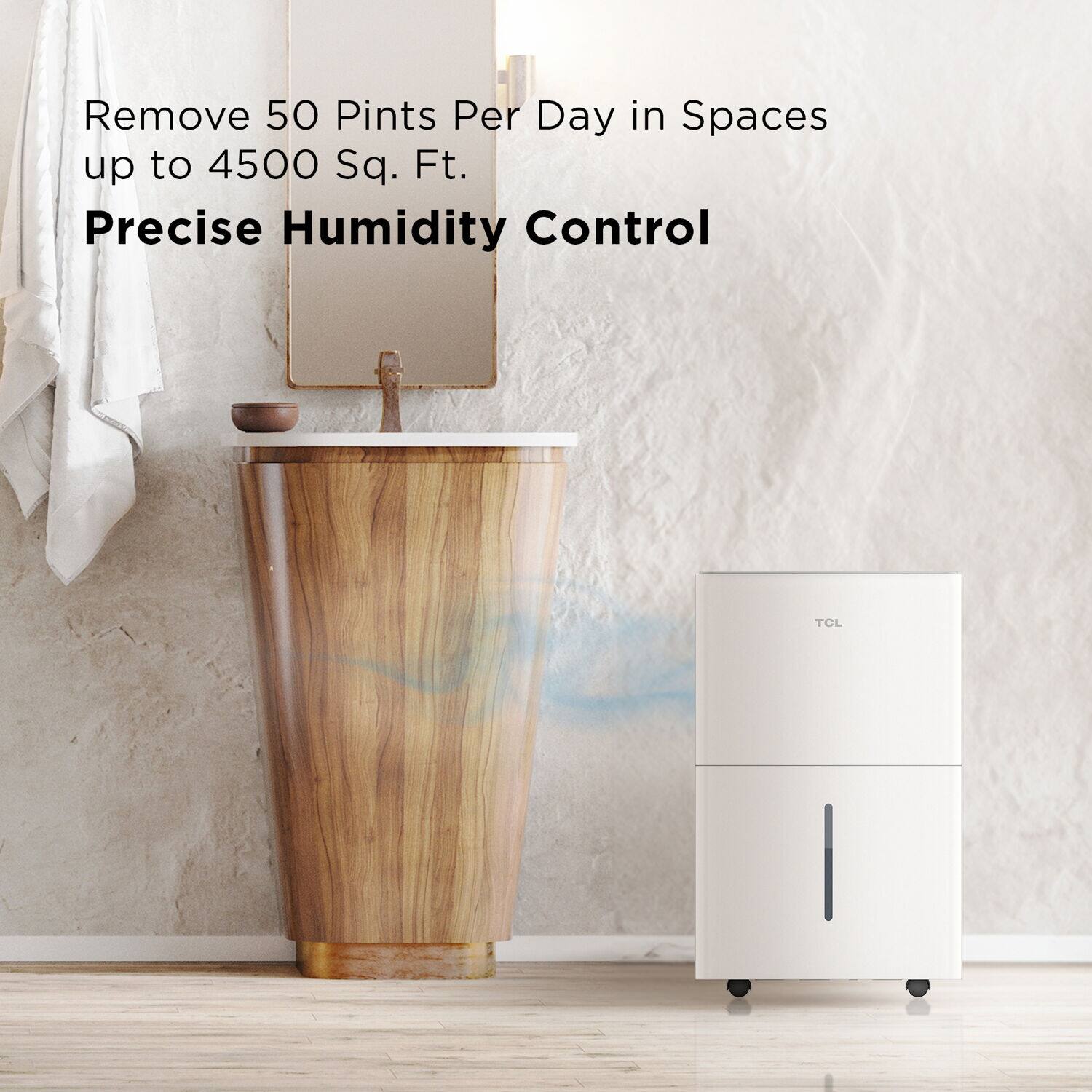 Remove 50 Pints Per Day in Spaces up to 4500 Sq. Ft. Precise Humidity Control TCL