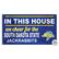 IN THIS HOUSE
we cheer for the
SOUTH DAKOTA STATE JACKRABBITS
for use INSIDE & OUTSIDE