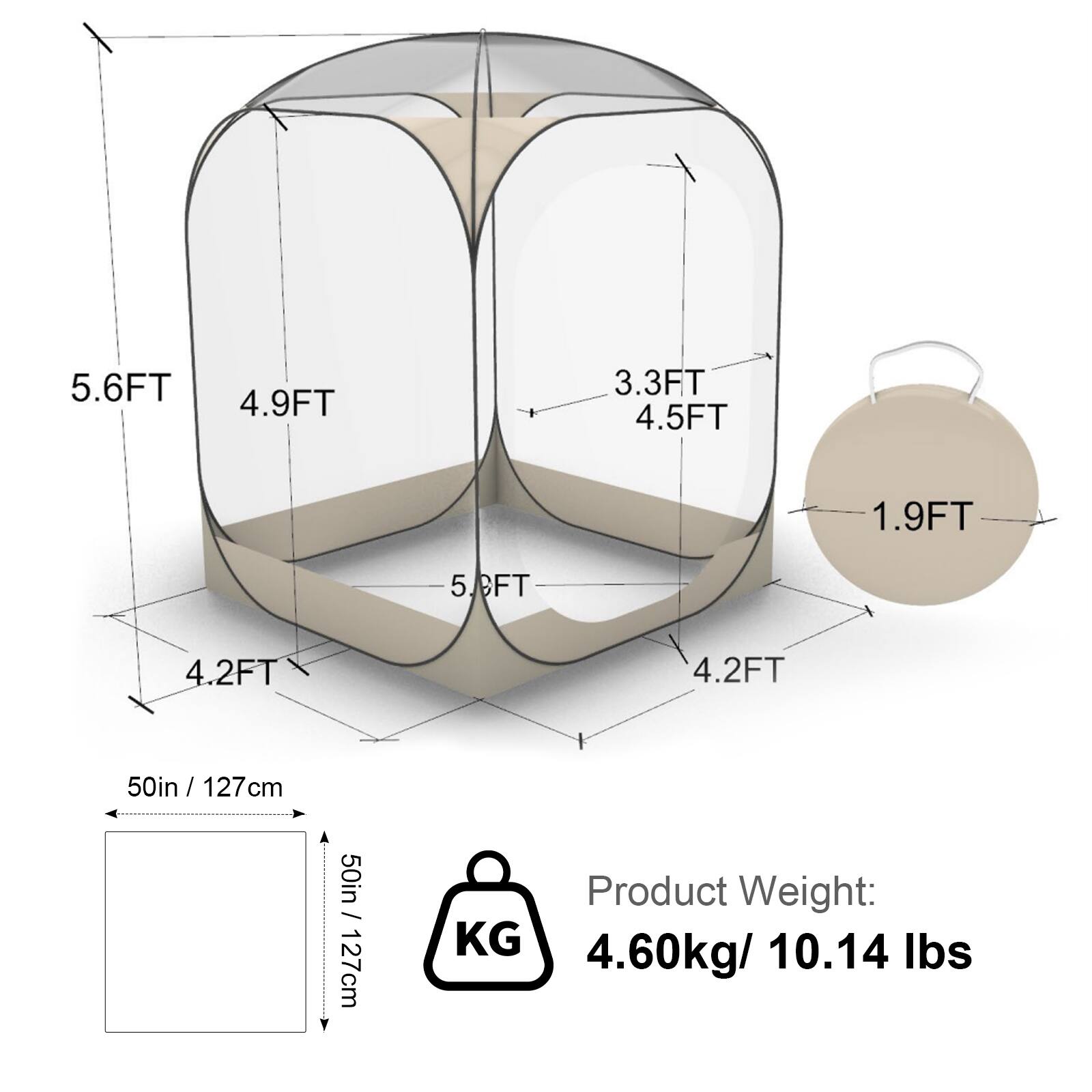 5.6FT  
4.9FT  
3.3FT  
4.5FT  
1.9FT  
5.0FT  
4.2FT  
4.2FT  

50in / 127cm  
50in / 127cm  

Product Weight:  
4.60kg / 10.14 lbs