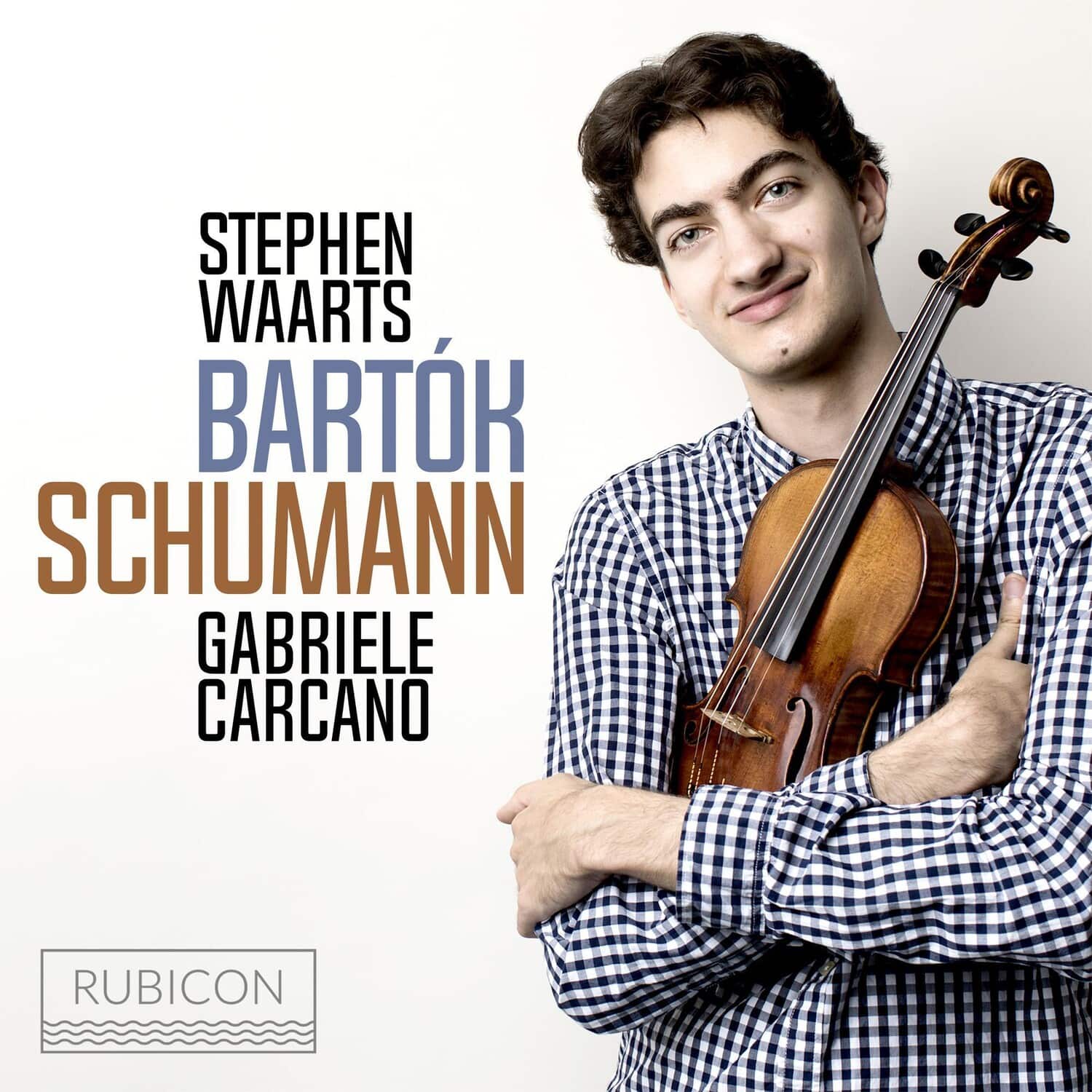 Stephen Waarts - Schumann & Bartok: Violin Sonatas No.1  - COMPACT DISCS
