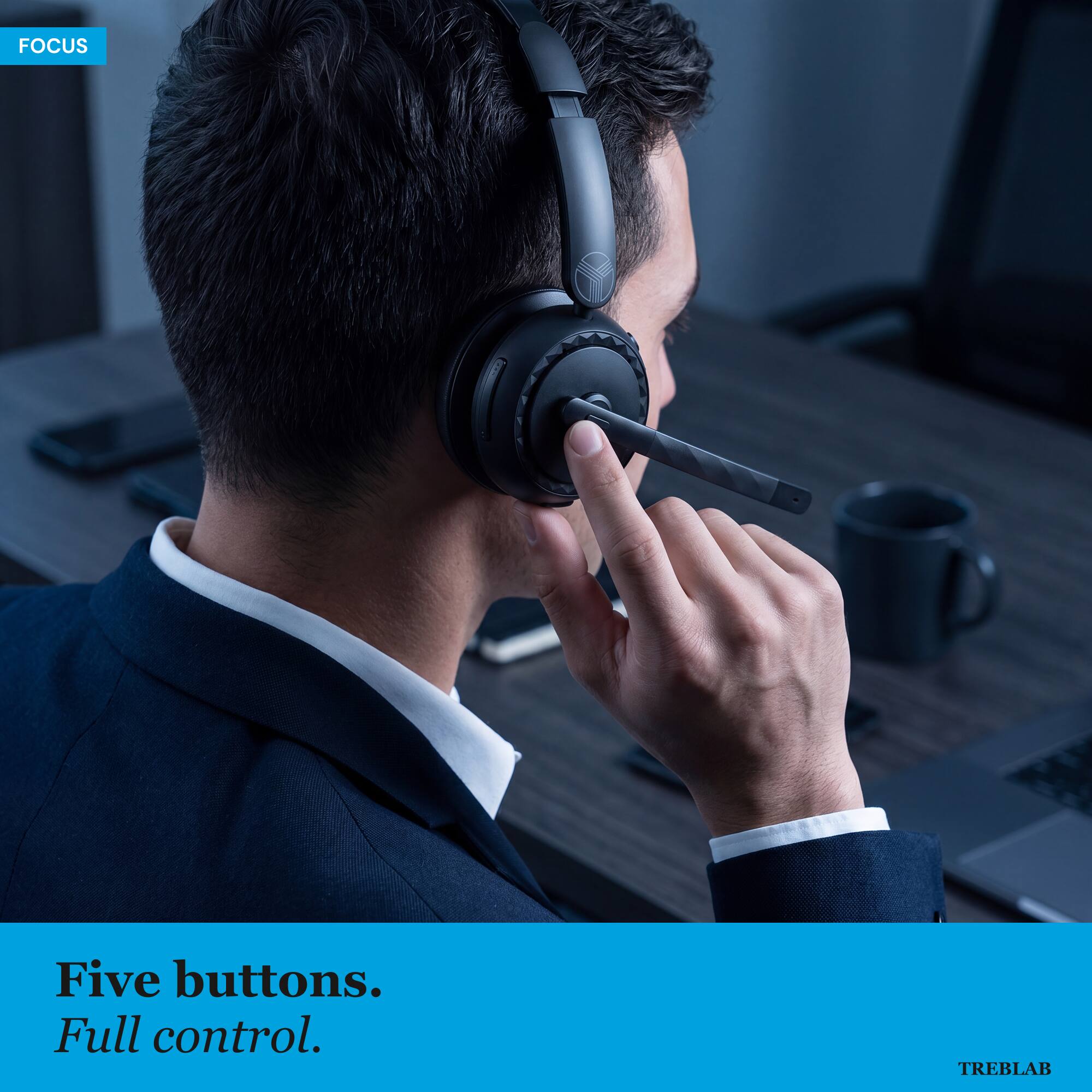 FOCUS

Five buttons. Full control.

TREBLAB