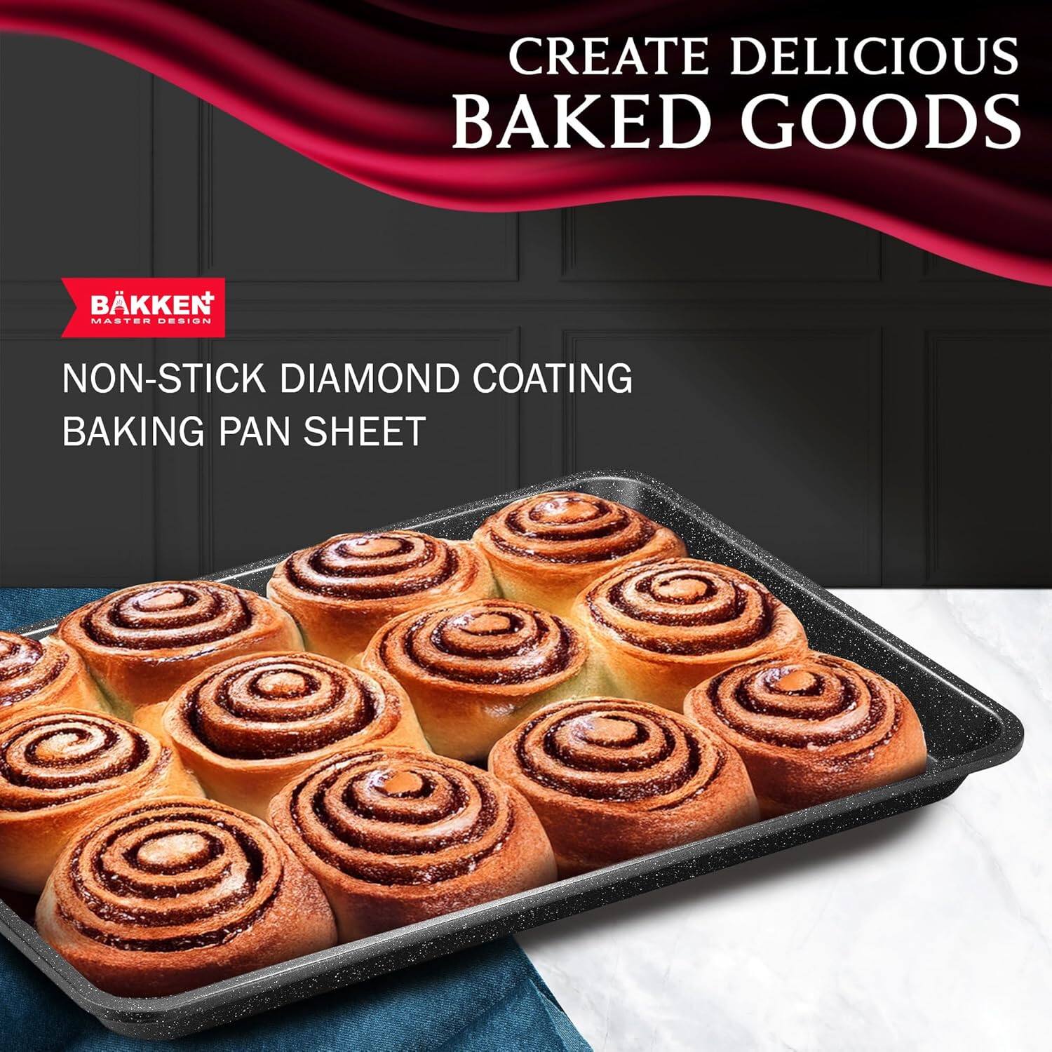 CREATE DELICIOUS BAKED GOODS
BÅKKEN MASTER DESIGN
NON-STICK DIAMOND COATING BAKING PAN SHEET