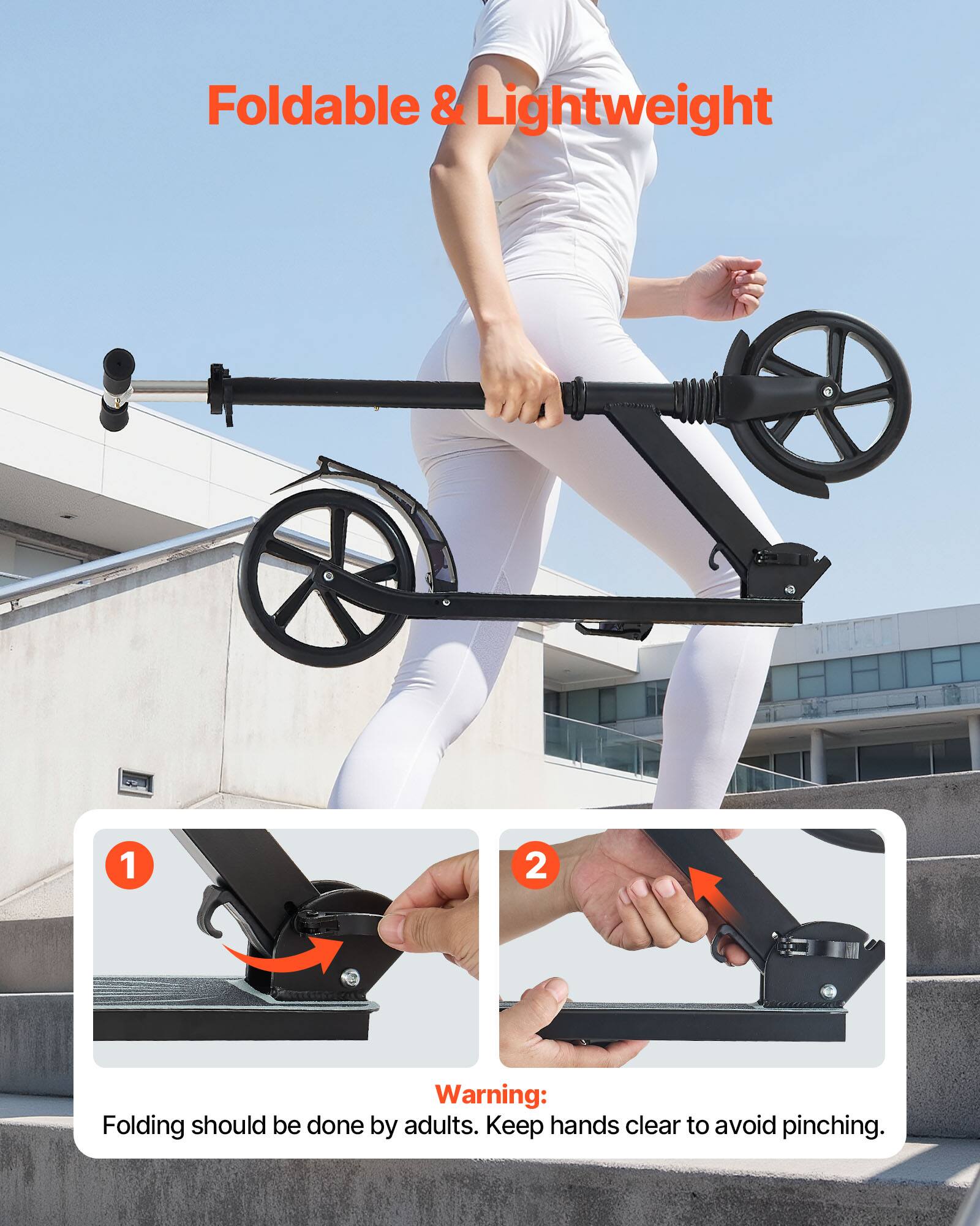 Foldable & Lightweight

1. Folding should be done by adults.
2. Keep hands clear to avoid pinching.