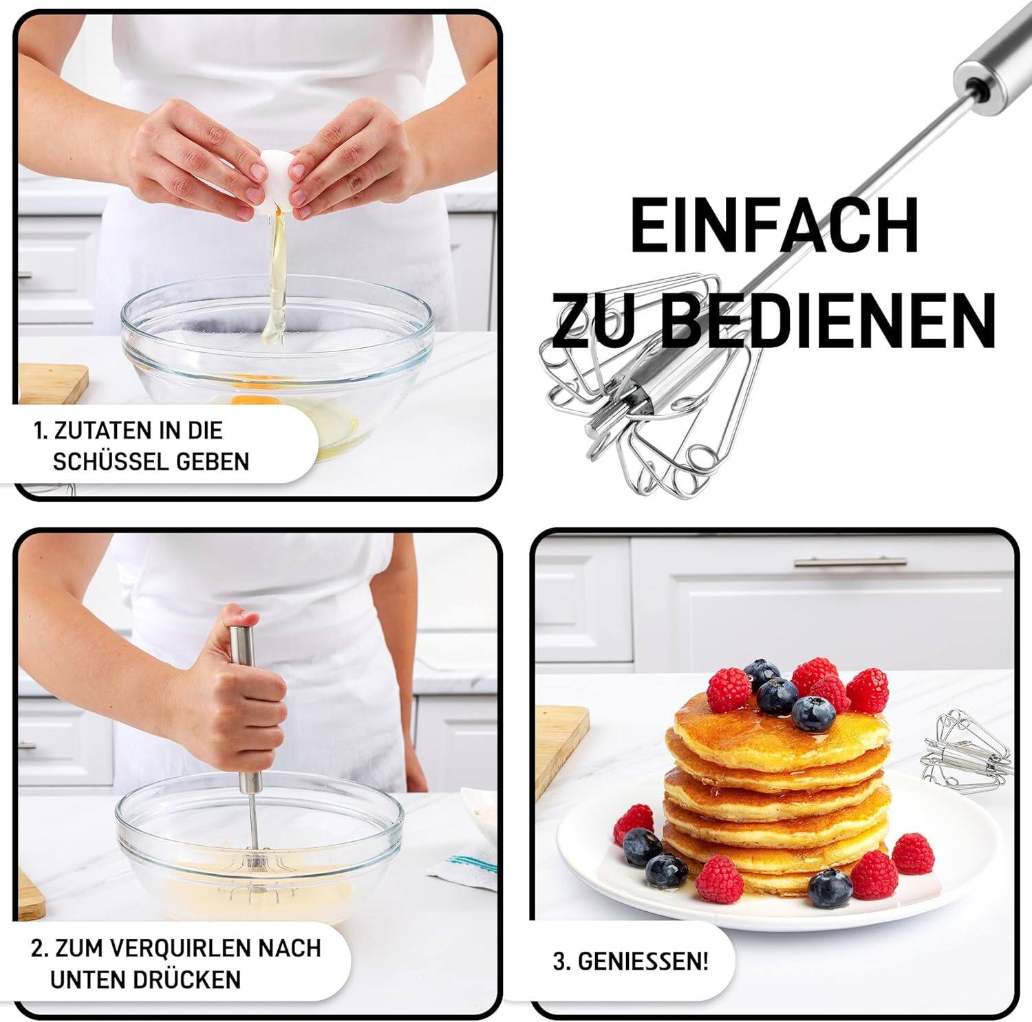 EINFACH ZU BEDIENEN

1. ZUTATEN IN DIE SCHÜSSEL GEBEN

2. ZUM VERQUIRLEN NACH UNTEN DRÜCKEN

3. GENIESSEN!