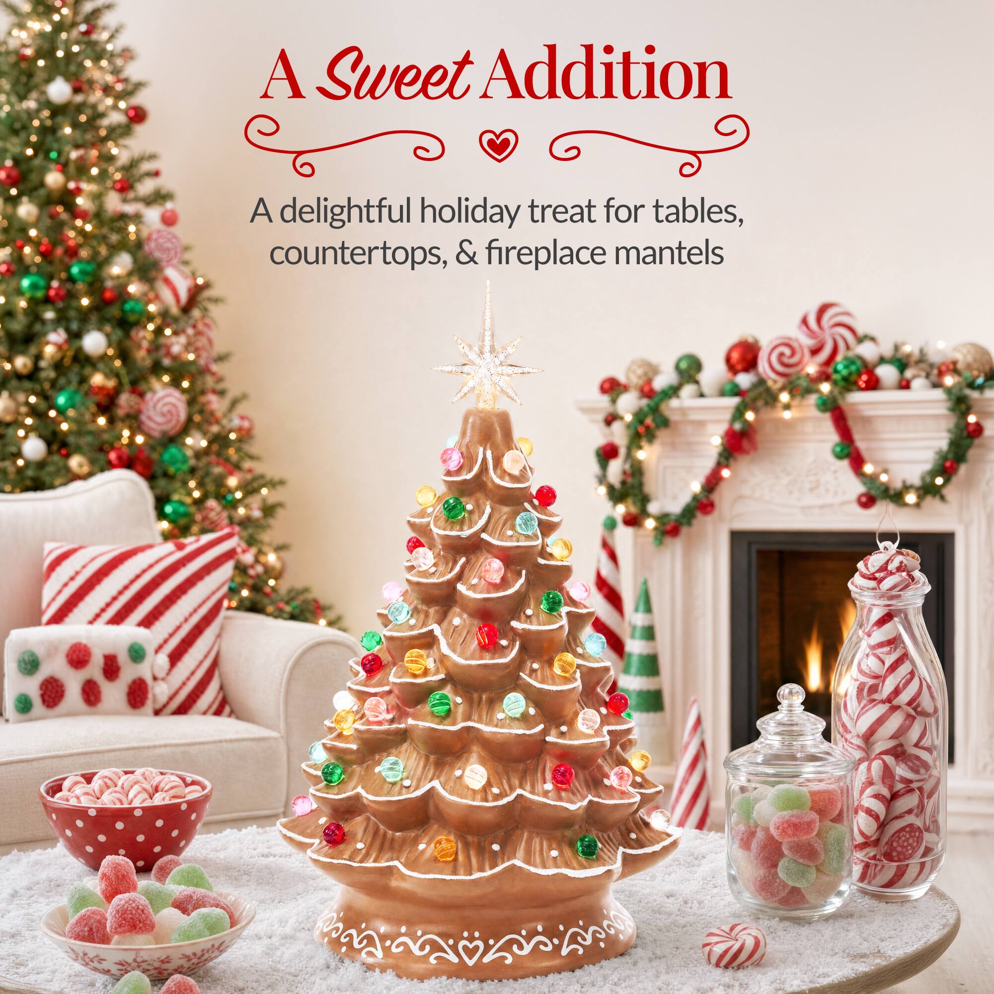 A Sweet Addition  
A delightful holiday treat for tables, countertops, & fireplace mantels