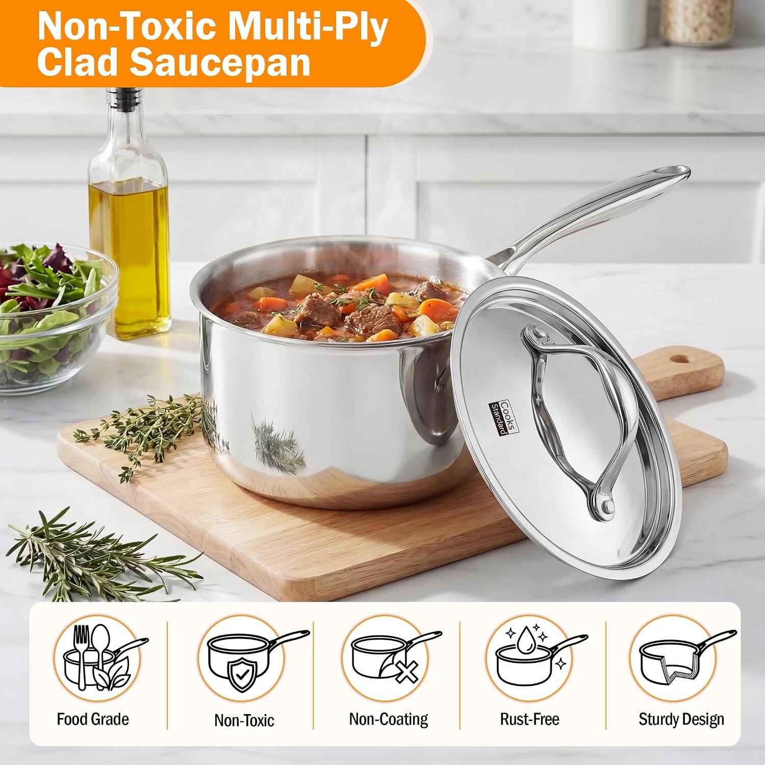 Non-Toxic Multi-Ply Clad Saucepan

- Standard Cooks
- Food Grade
- Non-Toxic
- Non-Coating
- Rust-Free
- Sturdy Design