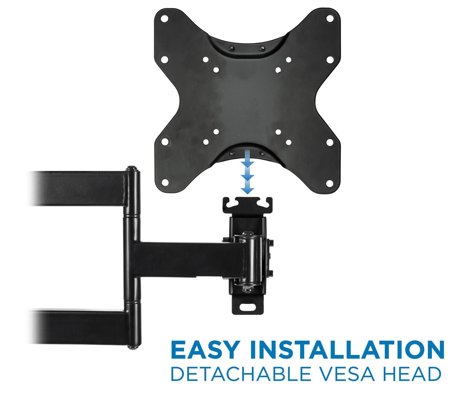 EASY INSTALLATION  
DETACHABLE VESA HEAD