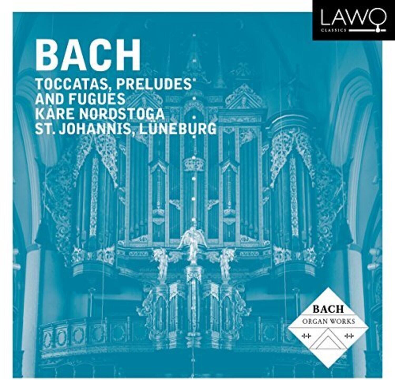 BACH  
TOCCATAS, PRELUDES AND FUGUES  
KÄRE NORDSTOGA  
ST. JOHANNIS, LÜNEBURG  

LAWO CLASSICS  

BACH  
ORGAN WORKS
