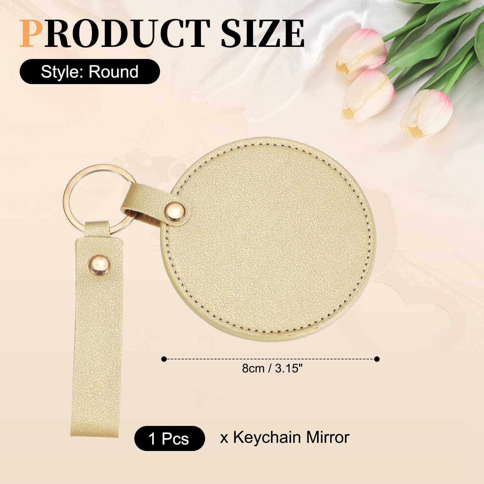 PRODUCT SIZE  
Style: Round  
8cm / 3.15"  
1 Pcs x Keychain Mirror