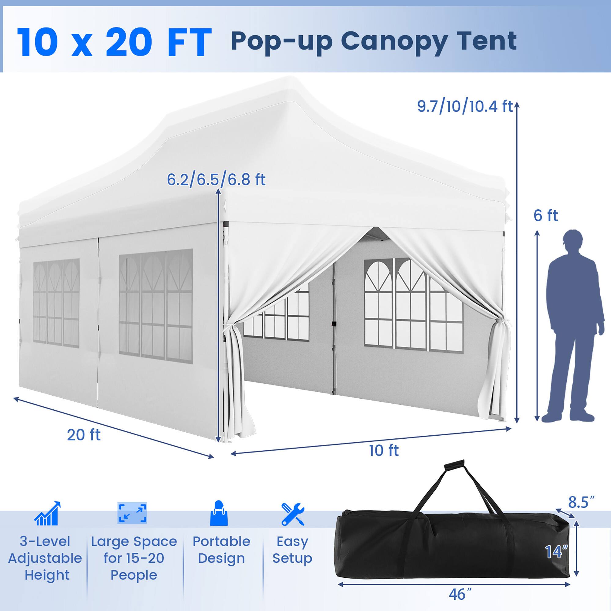 10 x 20 FT Pop-up Canopy Tent

- Height: 9.7/10/10.4 ft
- Width: 20 ft
- Depth: 10 ft
- Height Options: 6.2/6.5/6.8 ft
- Height of the person: 6 ft
- Bag Dimensions: 46" x 14" x 8.5"

Features:
- 3-Level Adjustable Height
- Large Space for 15-20 People
- Portable Design
- Easy Setup