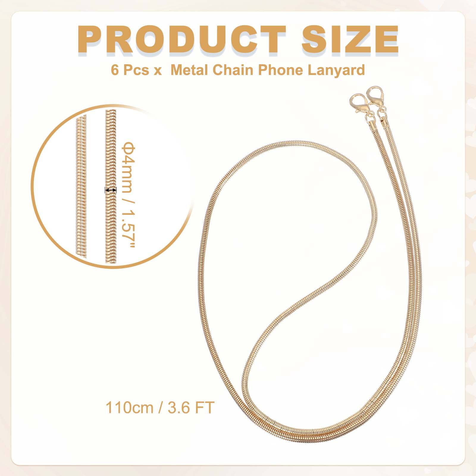 PRODUCT SIZE  
6 Pcs x Metal Chain Phone Lanyard  
4mm / 1.57"  
110cm / 3.6 FT