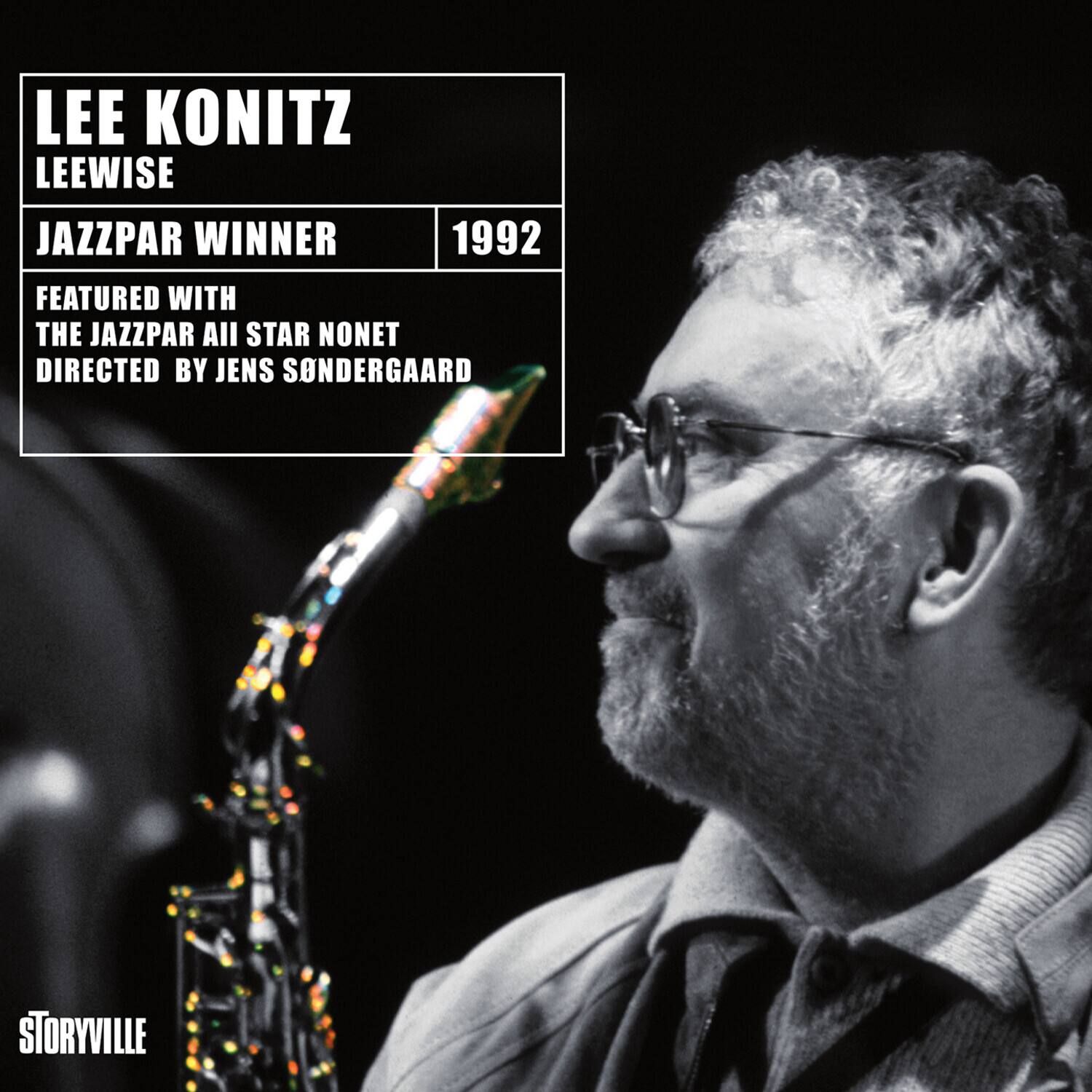 LEE KONITZ  
LEEWISE  

JAZZPAR WINNER  
1992  

FEATURED WITH  
THE JAZZPAR ALL STAR NONET  
DIRECTED BY JENS SØNDERGAARD  

STORYVILLE