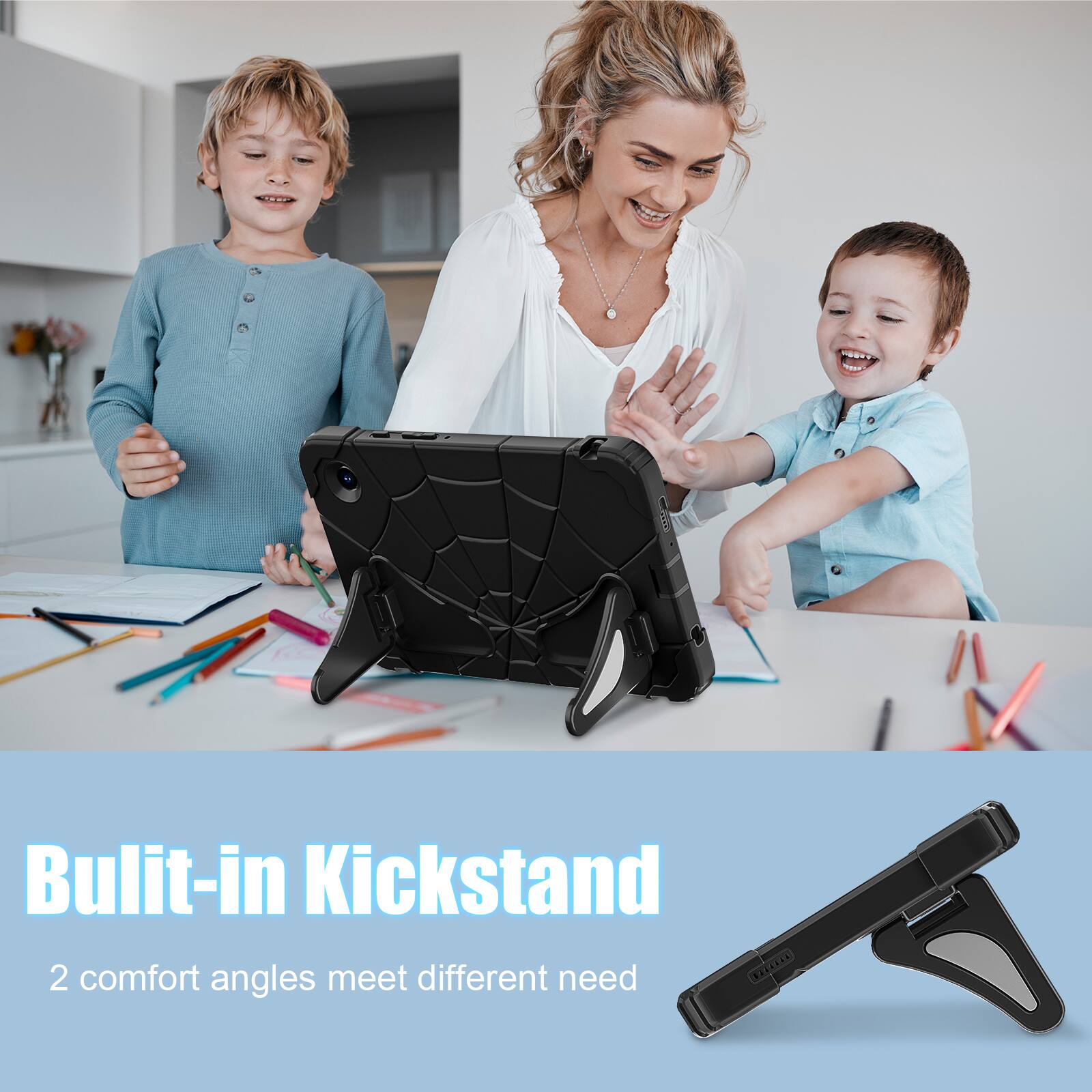 Built-in Kickstand  
2 comfort angles meet different needs