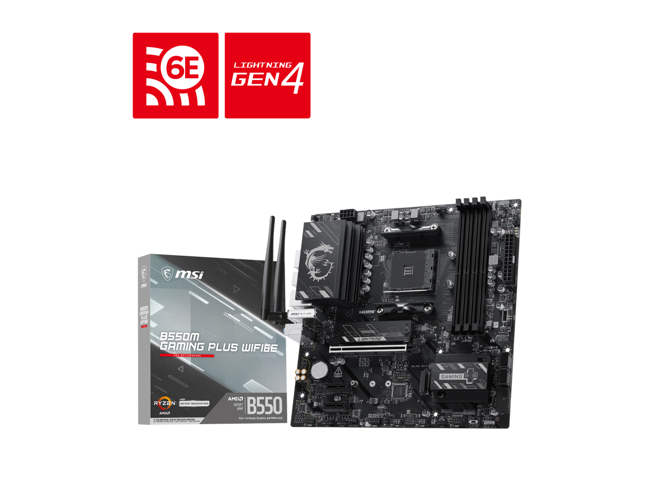 6E  
LIGHTNING GEN 4  
msi  
B550M GAMING PLUS WIFI  
AMD  
B550  
RYZEN AM4