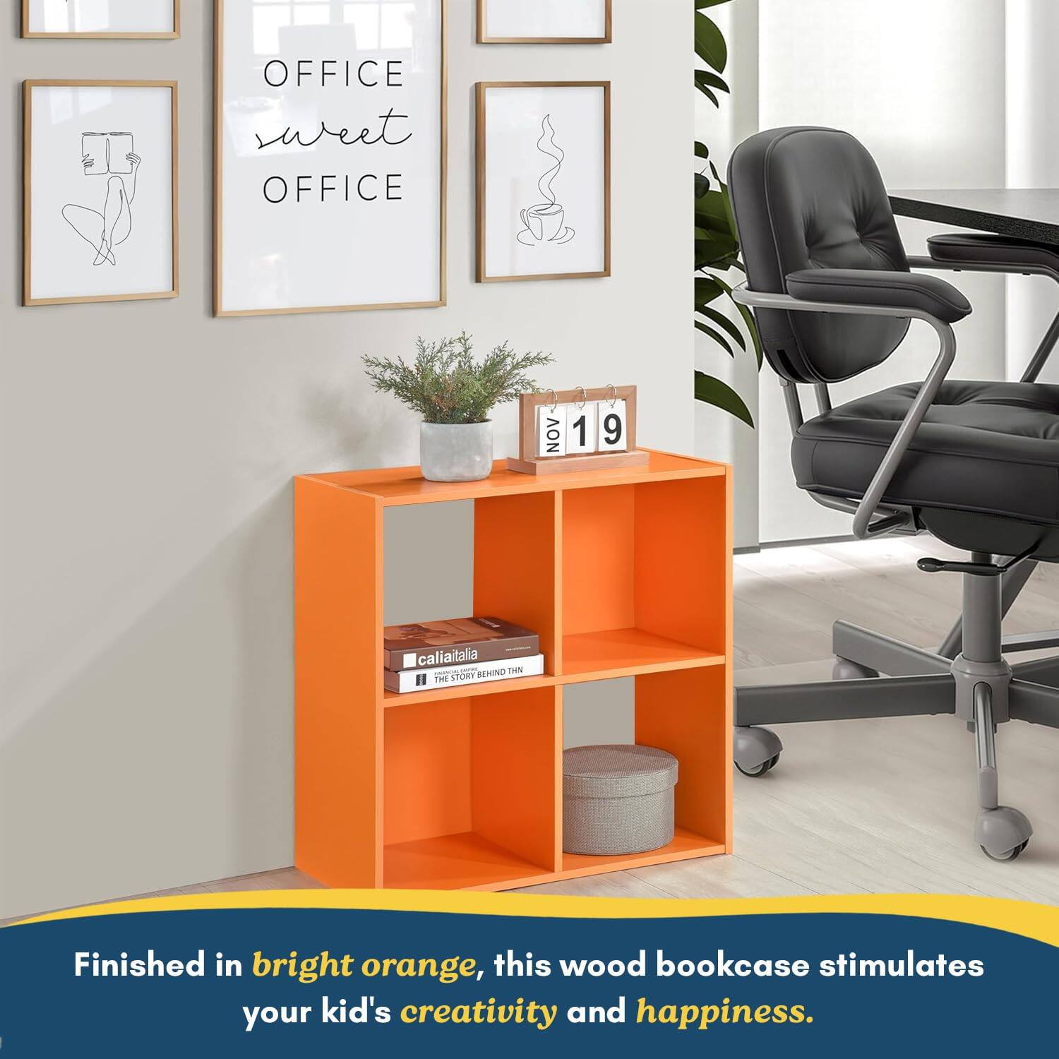 OFFICE sweet OFFICE

Finished in bright orange, this wood bookcase stimulates your kid's creativity and happiness.