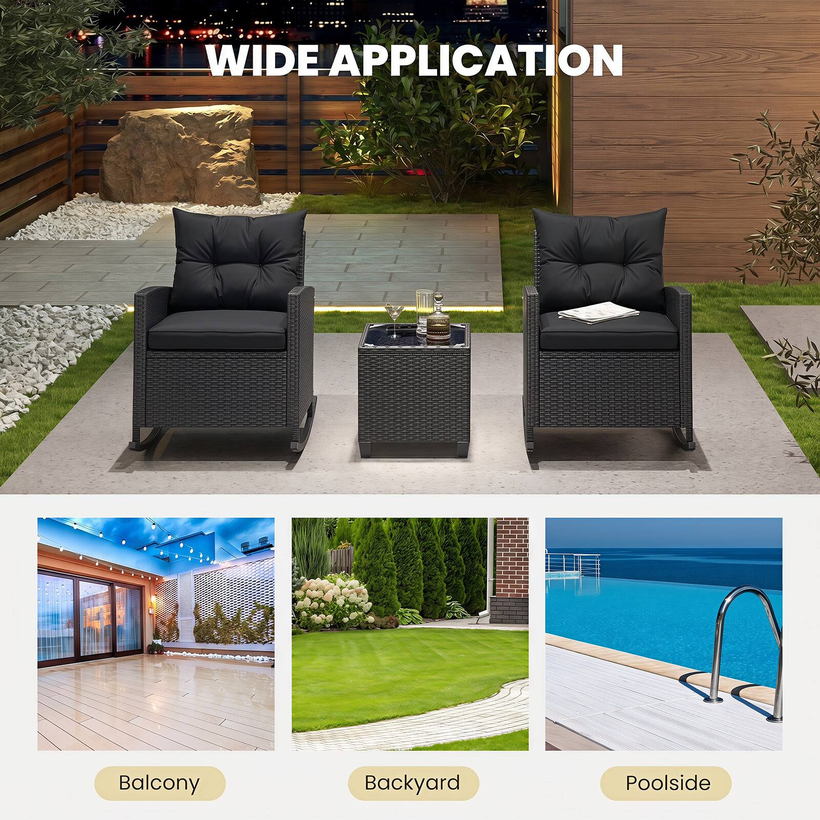 WIDE APPLICATION

Balcony
Backyard
Poolside