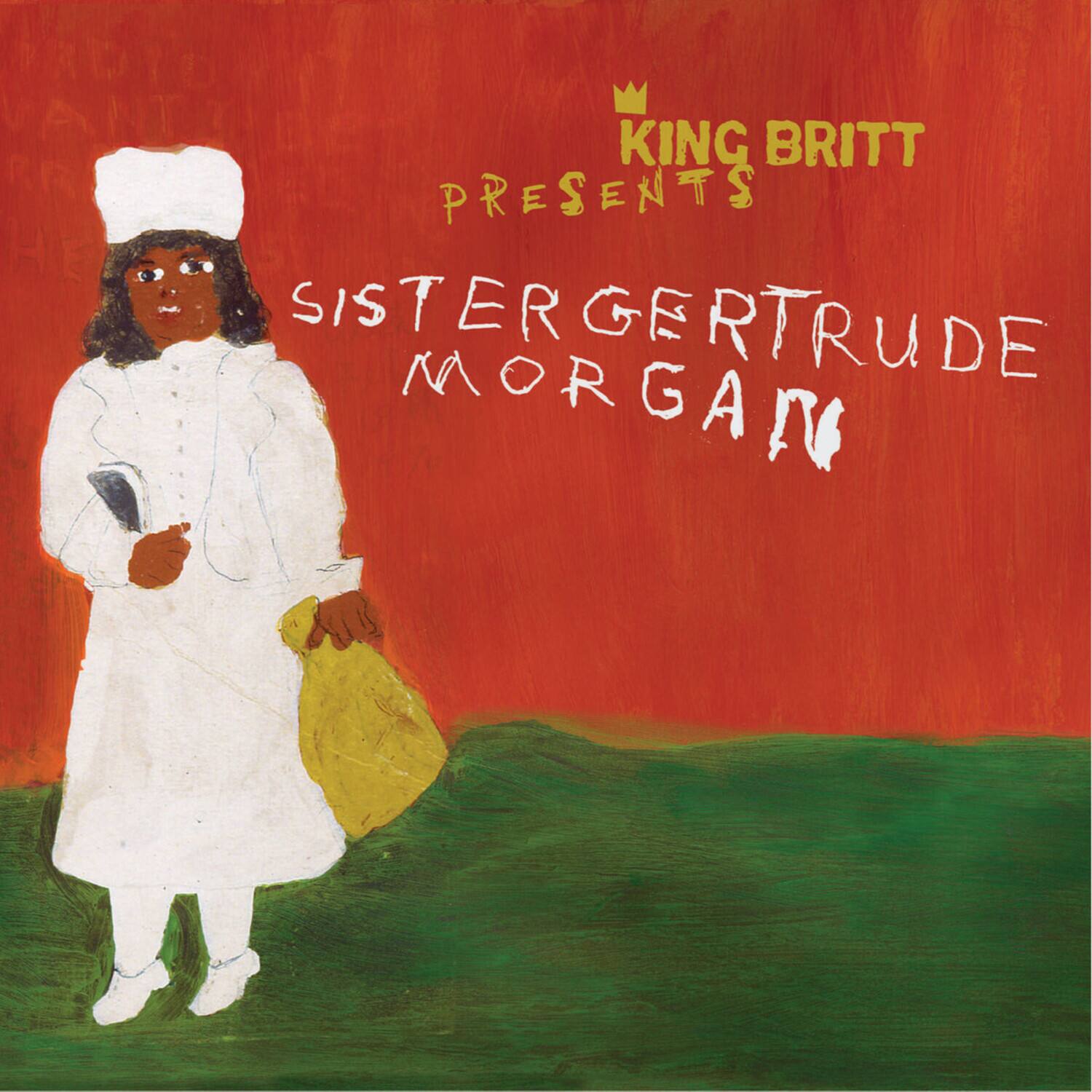 KING BRITT  
SENTS  
PRESENTS  
SISTER GERTRUDE MORGAN