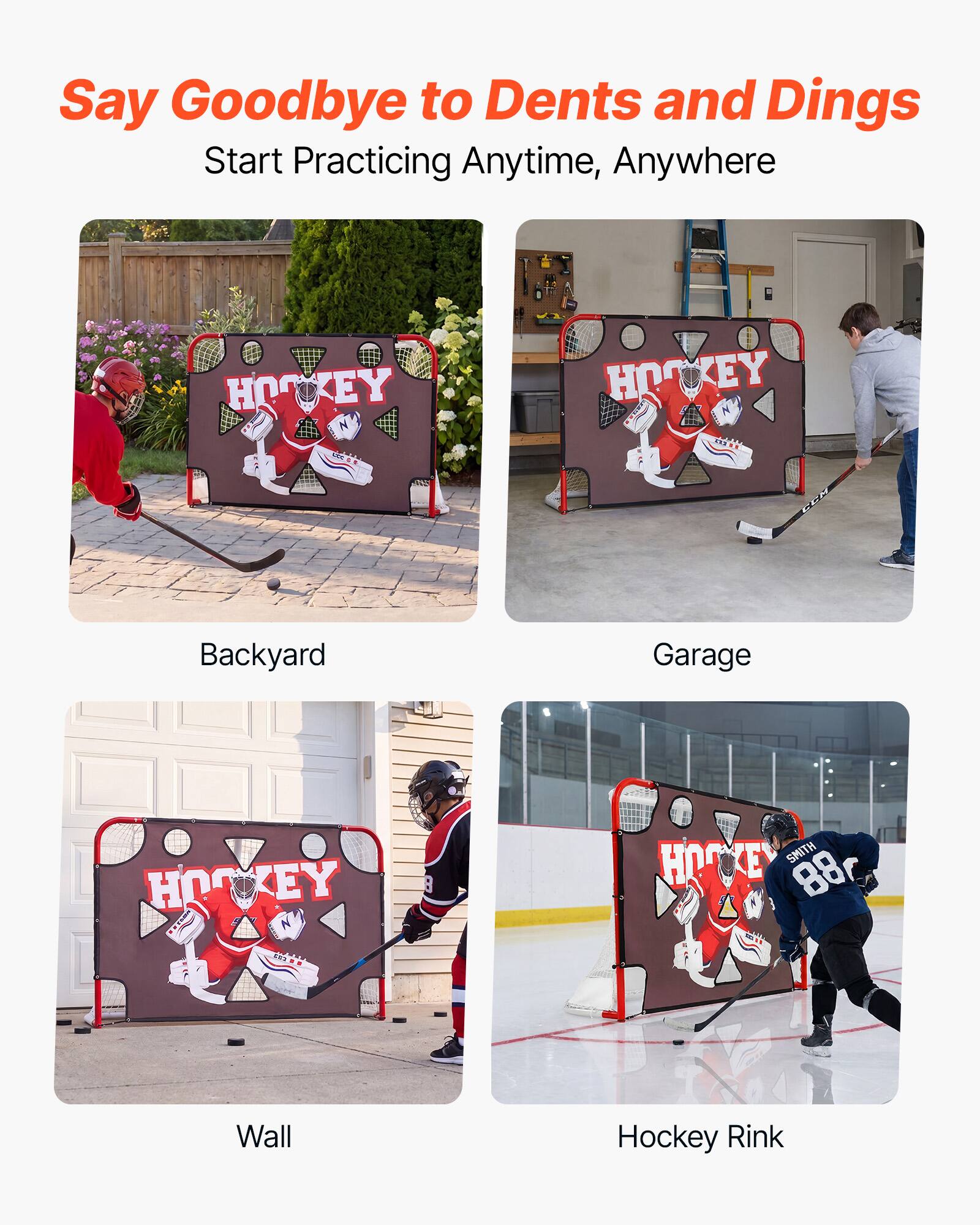 Say Goodbye to Dents and Dings  
Start Practicing Anytime, Anywhere  

Backyard  
Garage  
Wall  
Hockey Rink