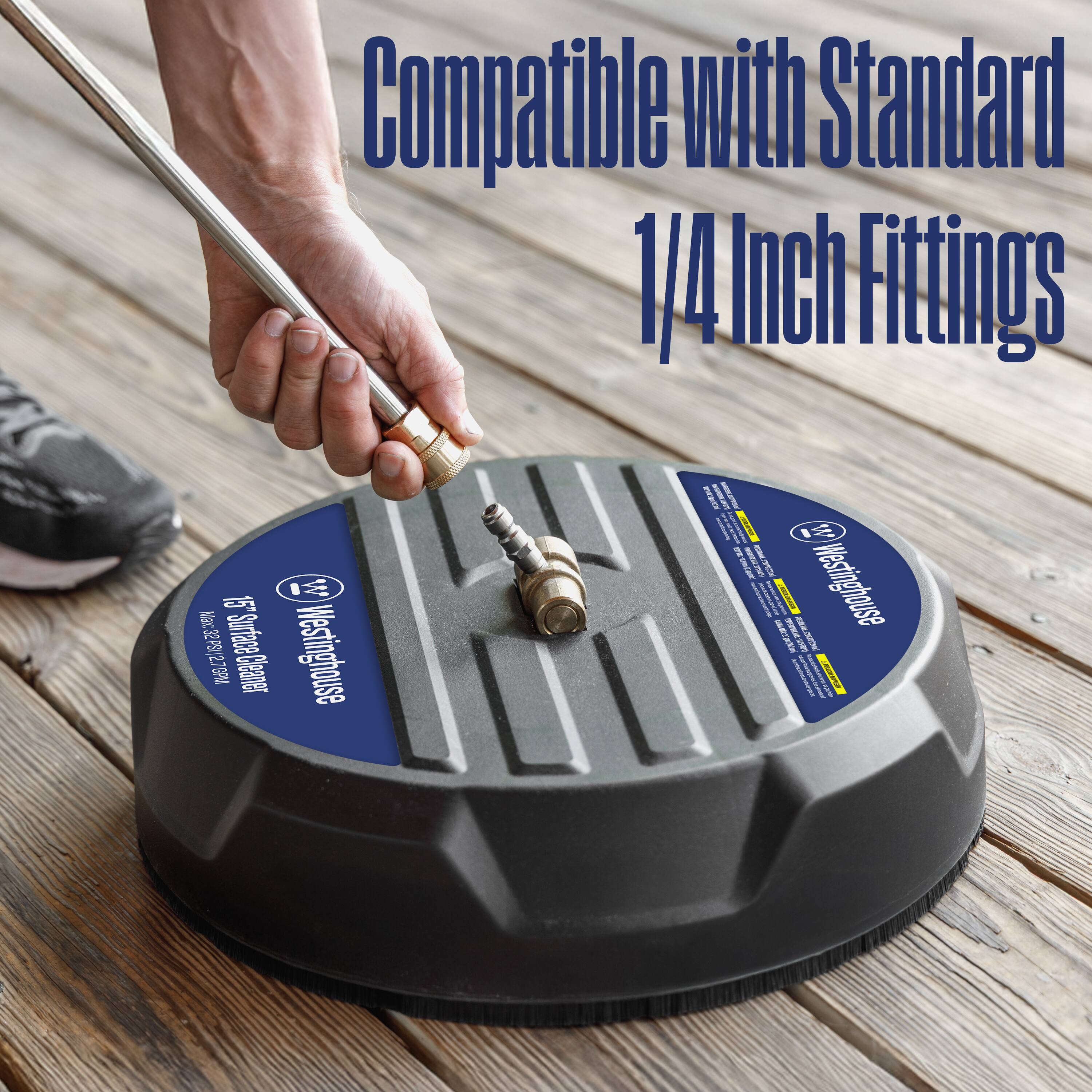 Compatible with Standard 1/4 Inch Fittings

15 Max: 32 PS

Surface Westinghouse

27 2.76 PM

Cleaner

Westinghouse