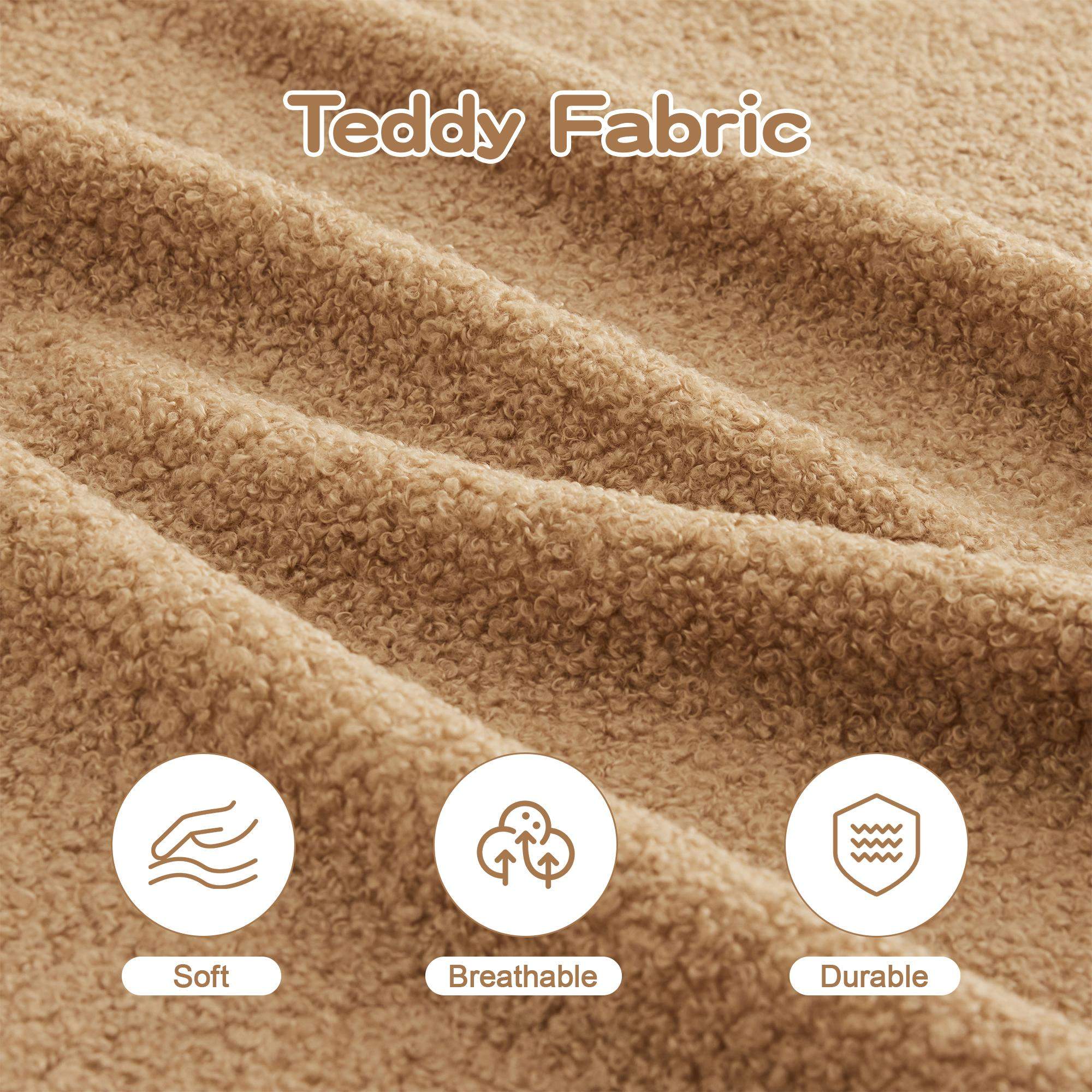 Teddy Fabric

- Soft
- Breathable
- Durable