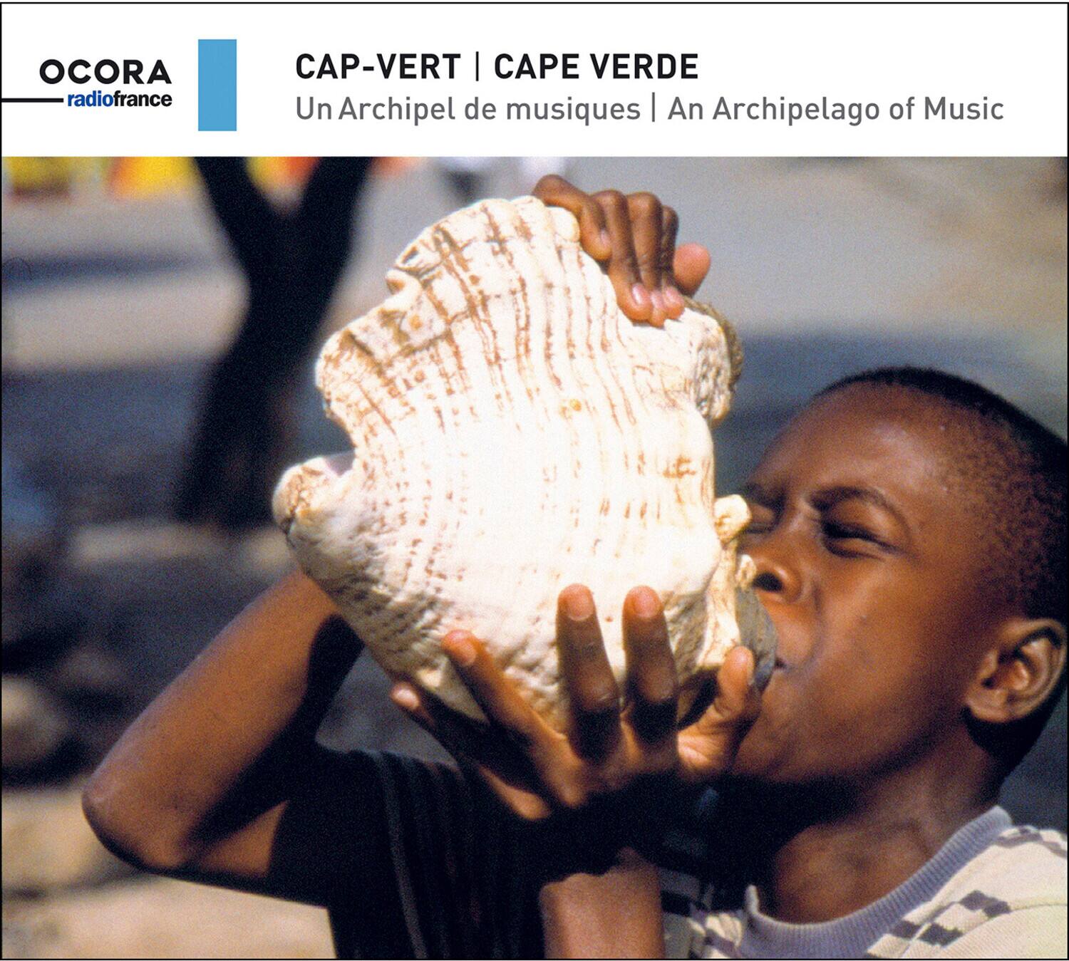 OCORA  
radiofrance  

CAP-VERT | CAPE VERDE  
Un Archipel de musiques | An Archipelago of Music