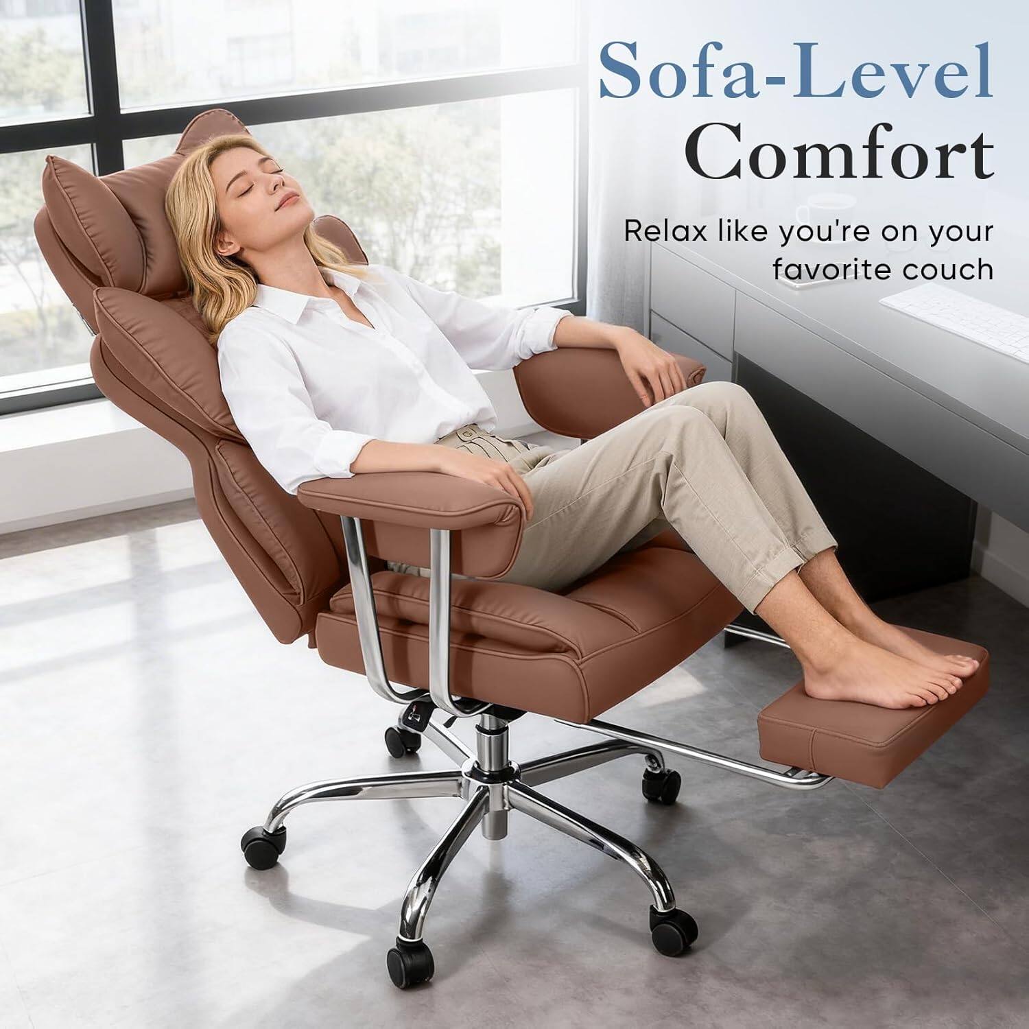 Sofa-Level Comfort  
Relax like you're on your favorite couch