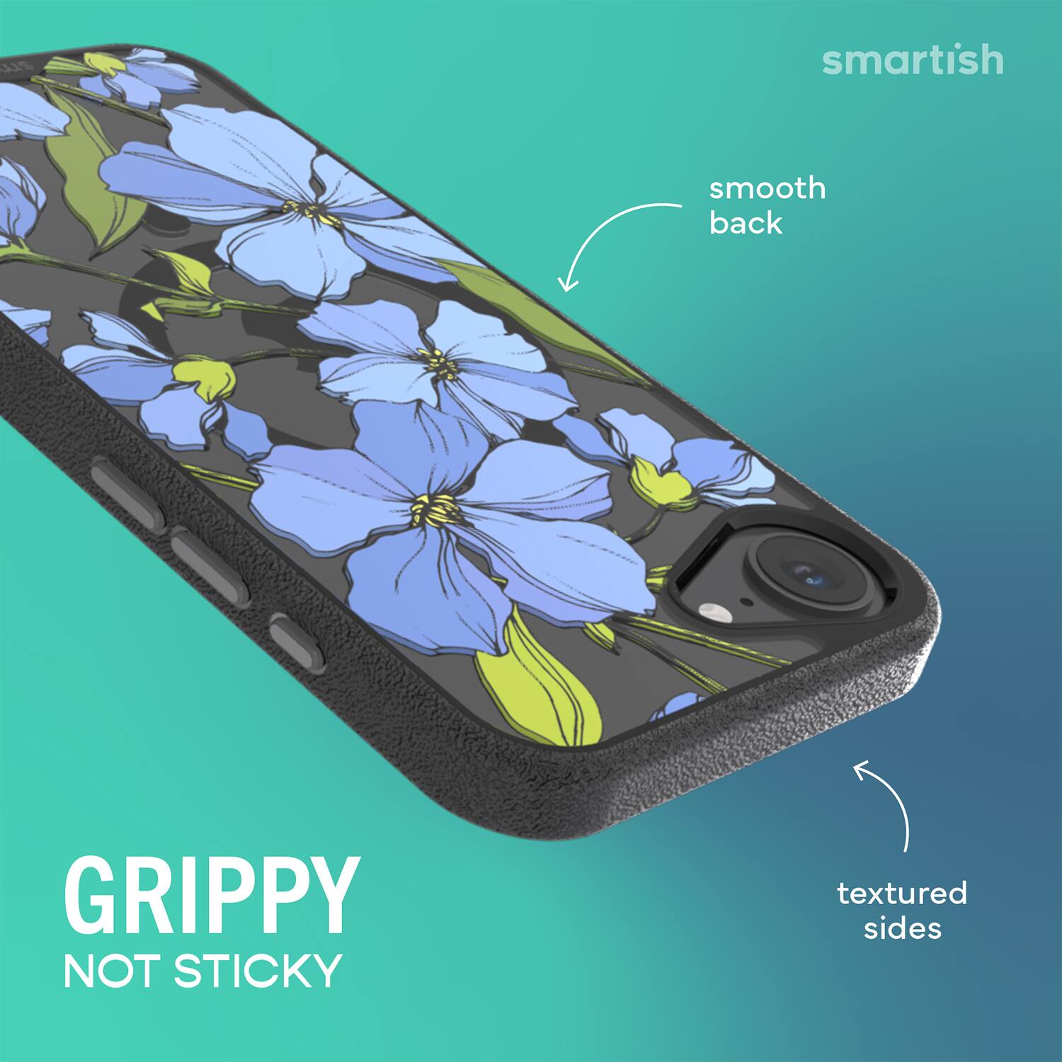 smartish  
smooth back  
GRIPPY NOT STICKY  
textured sides