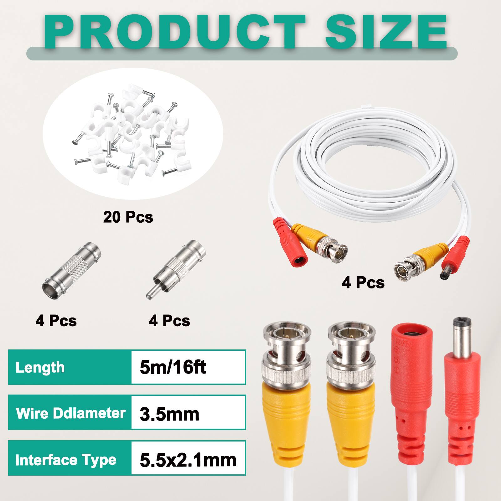 PRODUCT SIZE

- 20 Pcs
- 4 Pcs
- 4 Pcs
- 4 Pcs

Length: 5m/16ft

Wire Diameter: 3.5mm

Interface Type: 5.5x2.1mm