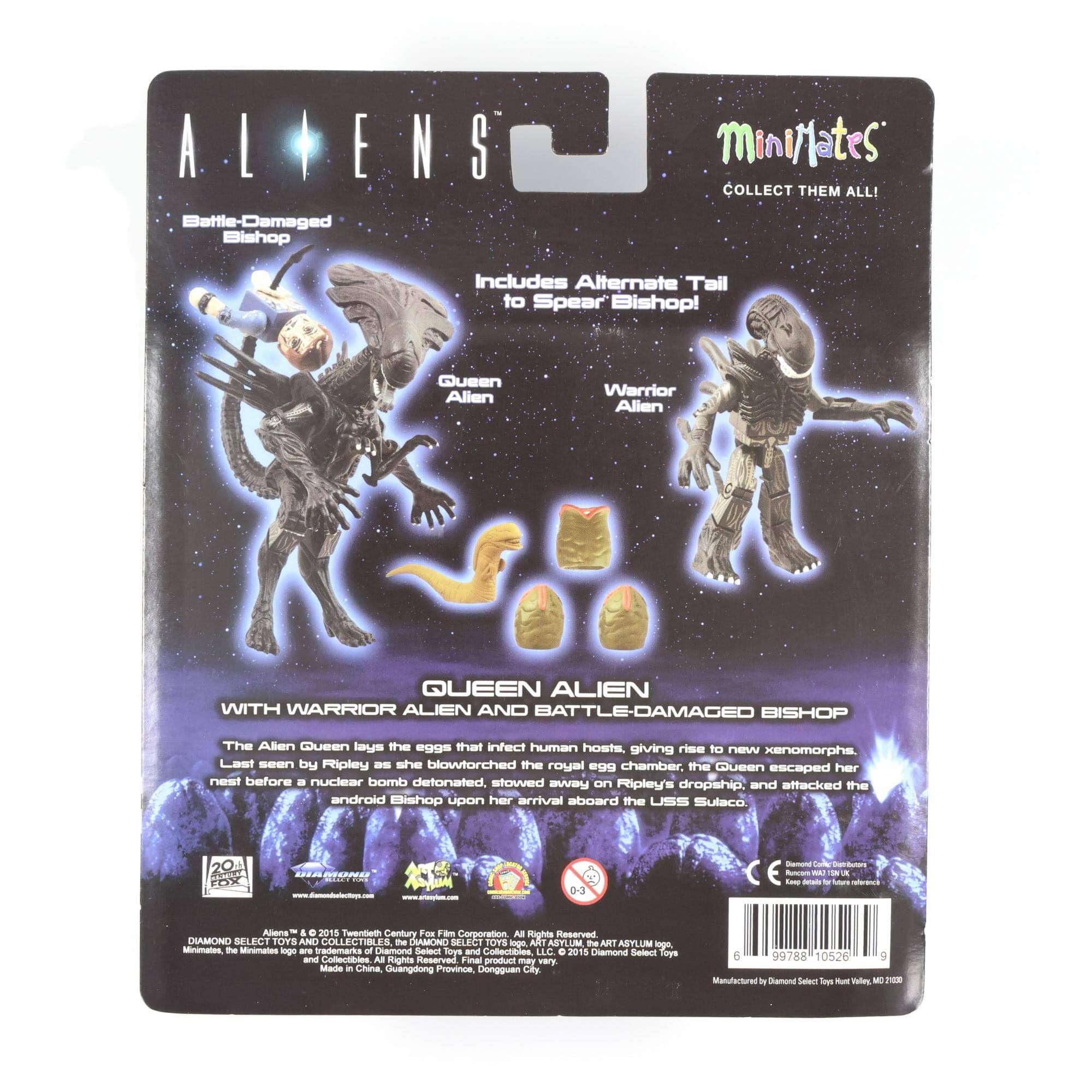 **ALIENS**

**Battle-Damaged Bishop**

**miniMates**
**COLLECT THEM ALL!**

**Includes Alternate Tail to Spear Bishop!**

**Queen Alien Warrior Alien**

**QUEEN ALIEN WITH WARRIOR ALIEN AND BATTLE-DAMAGED BISHOP**

The Alien Queen lays the eggs that infect human hosts, giving rise to new xenomorphs. Last seen by Ripley as she blowtorched the royal egg chamber, the Queen escaped her nest before a nuclear bomb detonated, stowed away on Ripley's dropship, and attacked the android Bishop upon her arrival aboard the USS Sulaco.

**20th Century Fox Film Corporation**

**DIAMOND SELECT TOYS AND COLLECTIBLES**

**© 2015 Twentieth Century Fox Film Corporation. All Rights Reserved.**

**DIAMOND SELECT TOYS AND COLLECTIBLES**

**© 2015 Twentieth Century Fox Film Corporation. All Rights Reserved.**

**DIAMOND SELECT TOYS AND COLLECTIBLES**

**© 2015 Twentieth Century Fox Film Corporation. All Rights Reserved.**

**DIAMOND SELECT TOYS AND COLLECTIBLES**

**© 201
