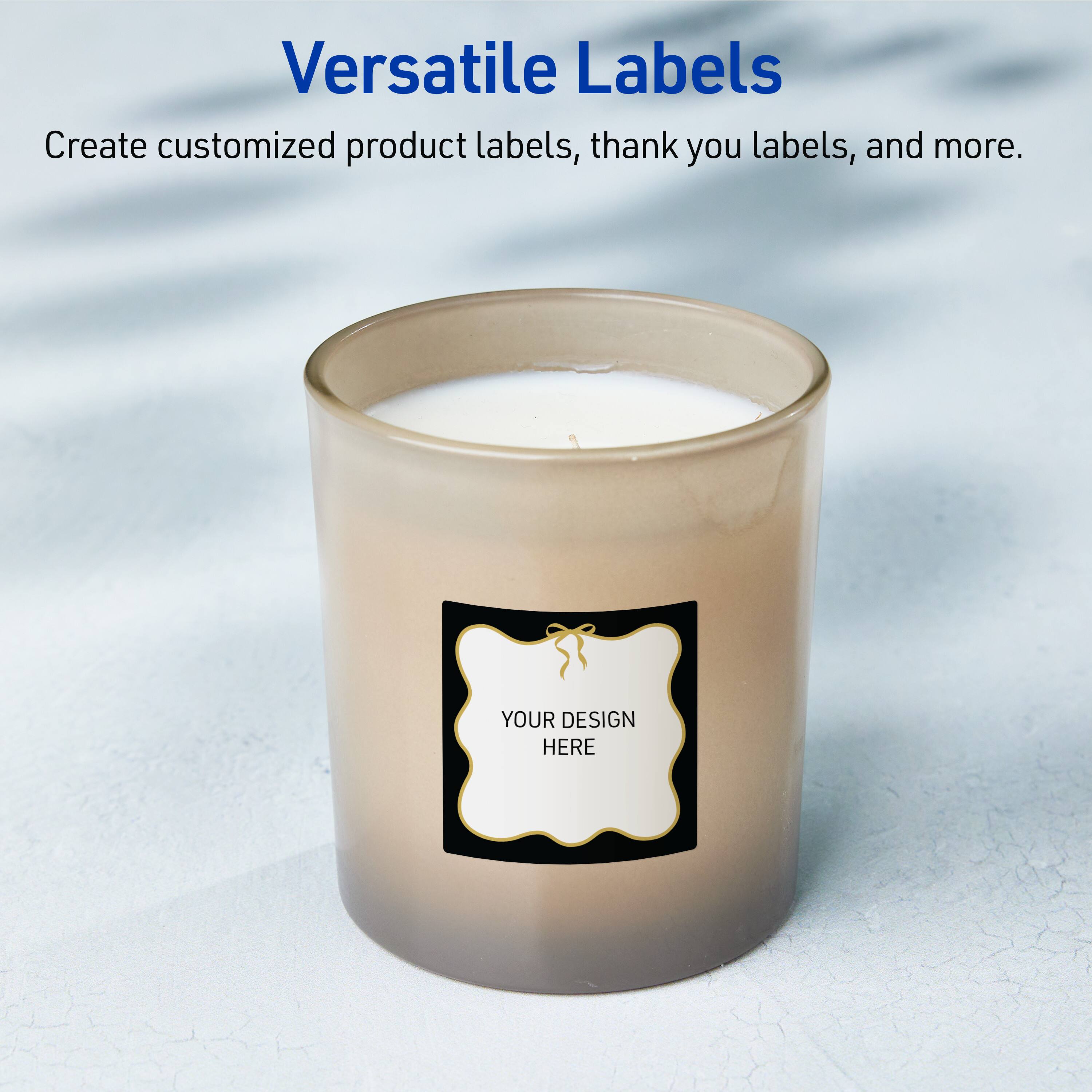 Versatile Labels

Create customized product labels, thank you labels, and more.

YOUR DESIGN HERE