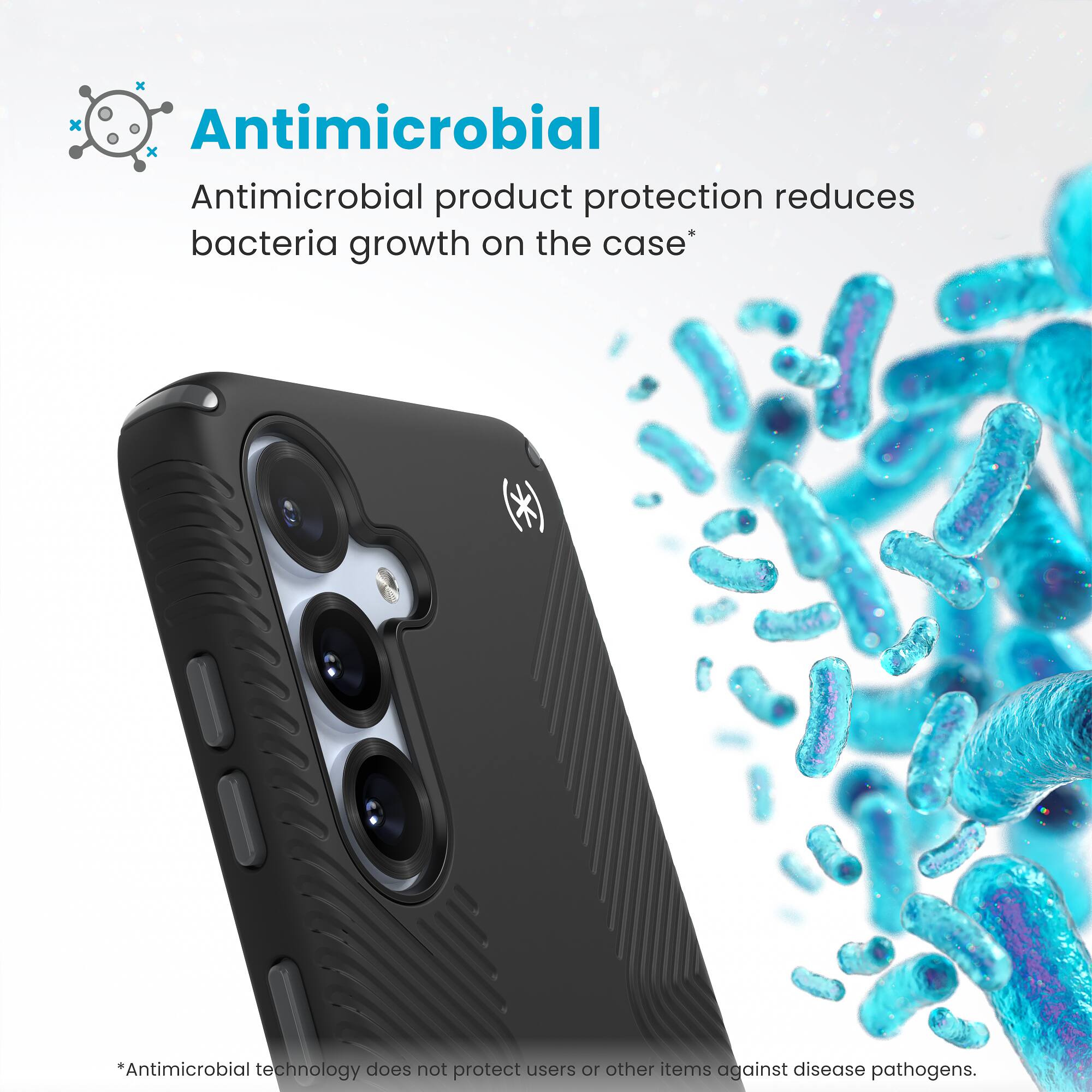 Antimicrobial technology does not protect users or other items against disease pathogens. Antimicrobial product protection reduces bacteria growth on the case.
