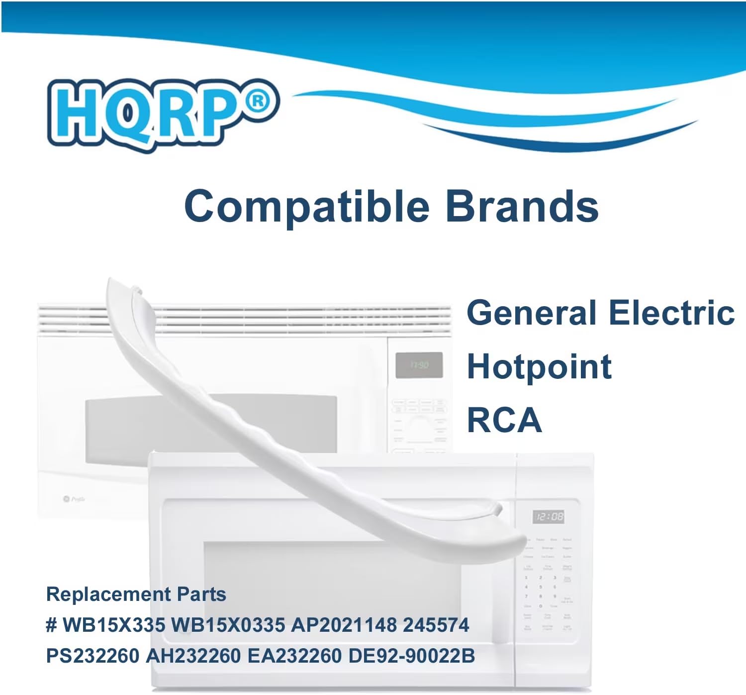 HQRP Compatible Brands  
General Electric  
Hotpoint  
RCA  

Replacement Parts  
# WB15X335  
WB15X0335  
AP2021148  
245574  
PS232260  
AH232260  
EA232260  
DE92-90022B