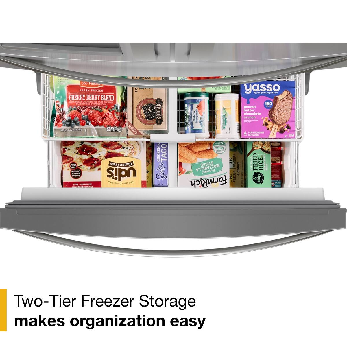 Dur FAMILA FRESH FROZEN PO CHERRY BERRY BLEND - :  .... - adddia uemg Ta EOLA DAND MILDN Free Gluten   udis - S - m -  - -  KODIAK CHICKEN& TACO  C LL 4DE yasso - - - - 160 peanut - butter chocolate 0 I crunch I 4 LIMN - Bu o 2 REAL S STICKS aTE T FRIED RICE I MOZZARELLA COUNT i Tsonded -  bibigo FarmRich T Two-Tier Freezer Storage makes organization easy