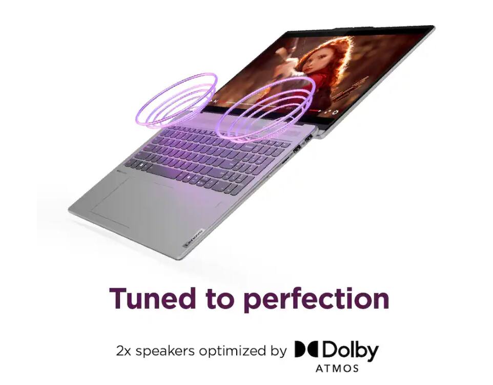 Tuned to perfection  
2x speakers optimized by Dolby ATMOS