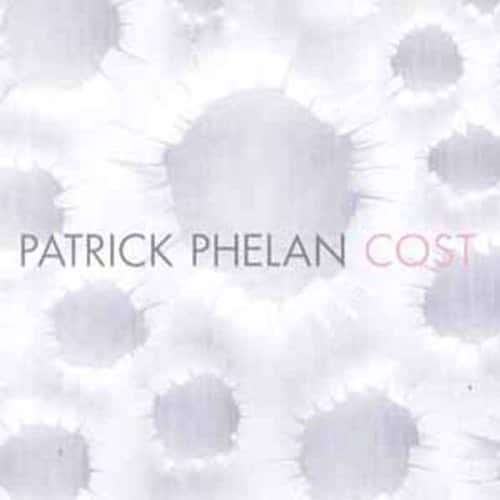 Patrick Phelan - Cost  - COMPACT DISCS
