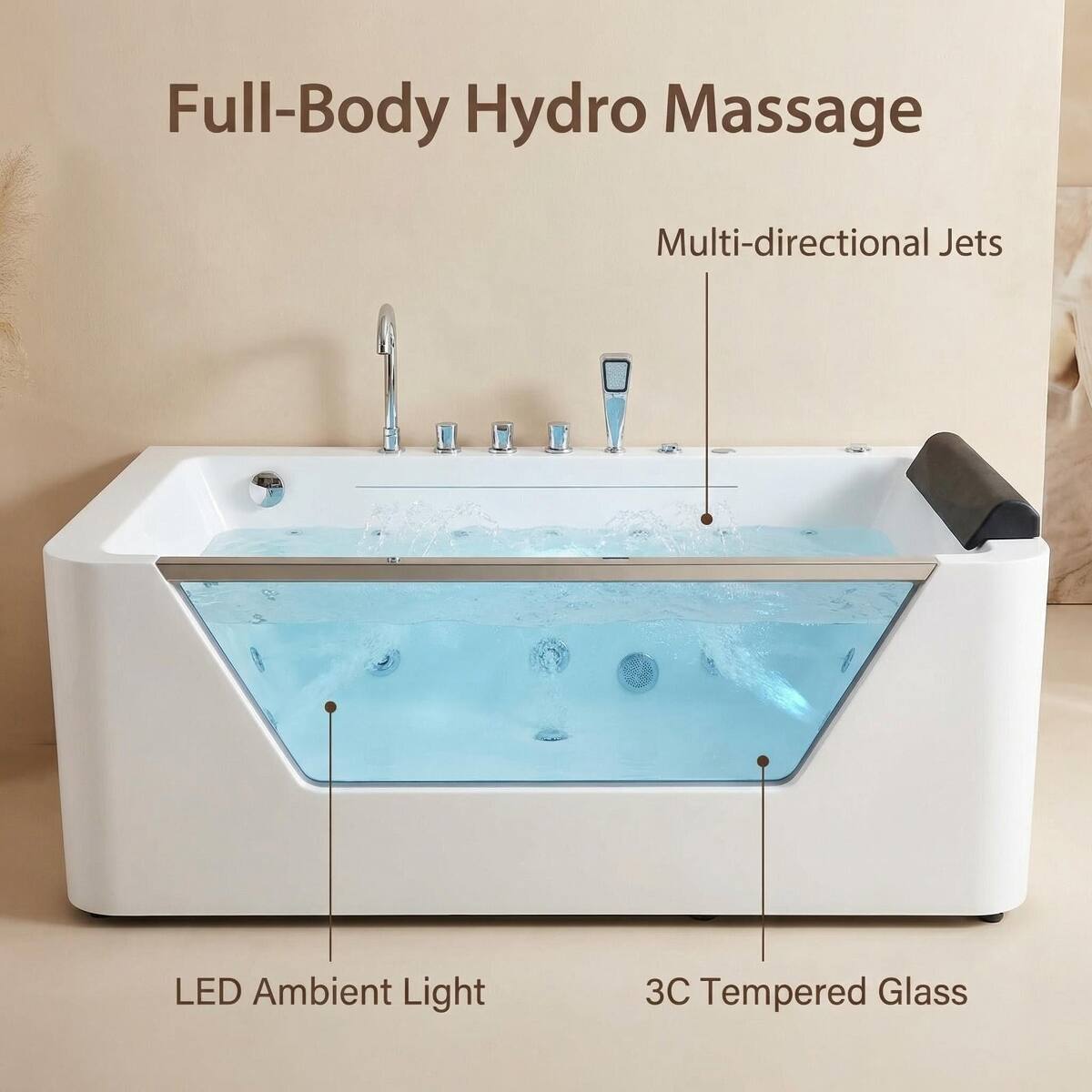 Full-Body Hydro Massage  
Multi-directional Jets  
LED Ambient Light  
3C Tempered Glass
