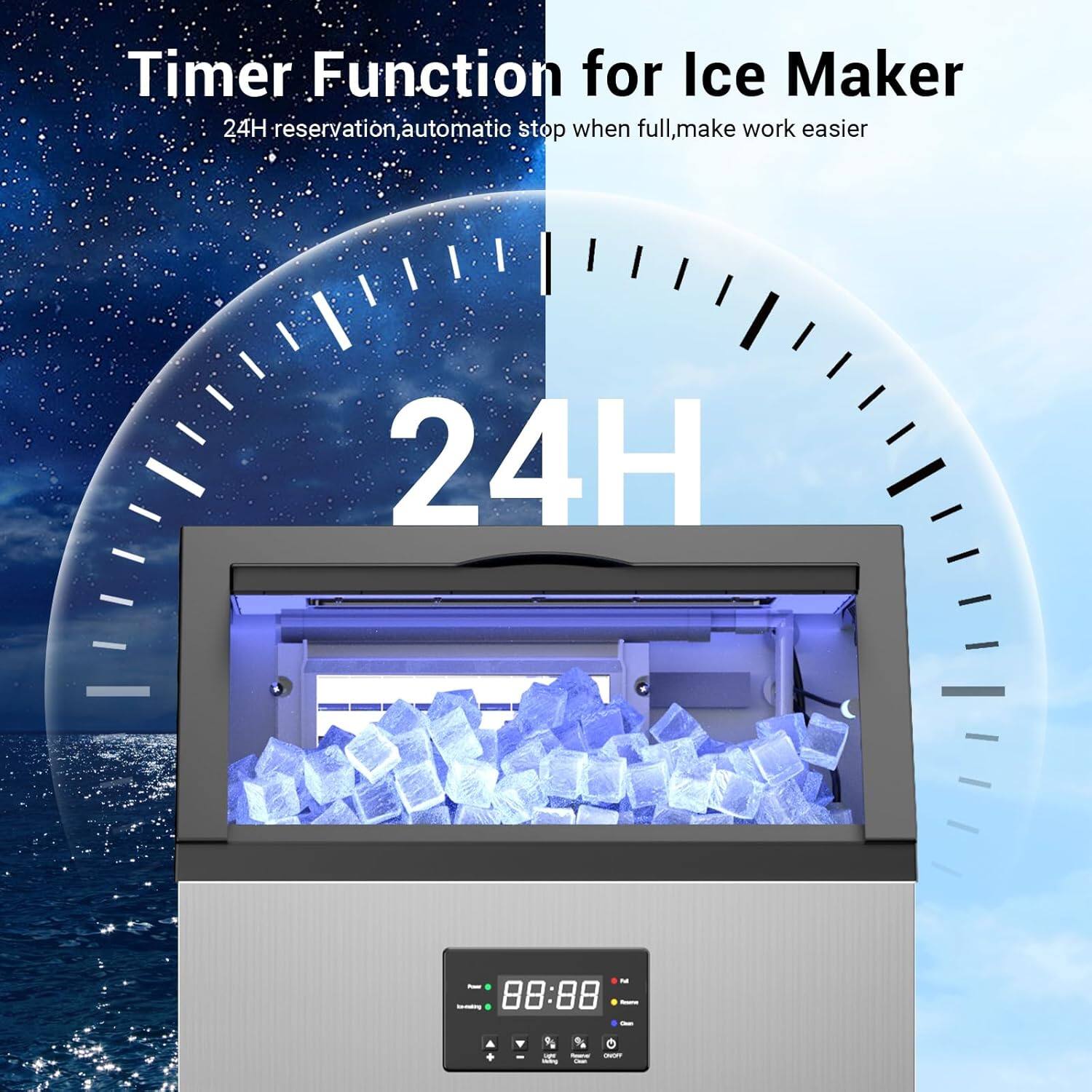 Timer Function for Ice Maker  
24H reservation, automatic stop when full, make work easier  

24H