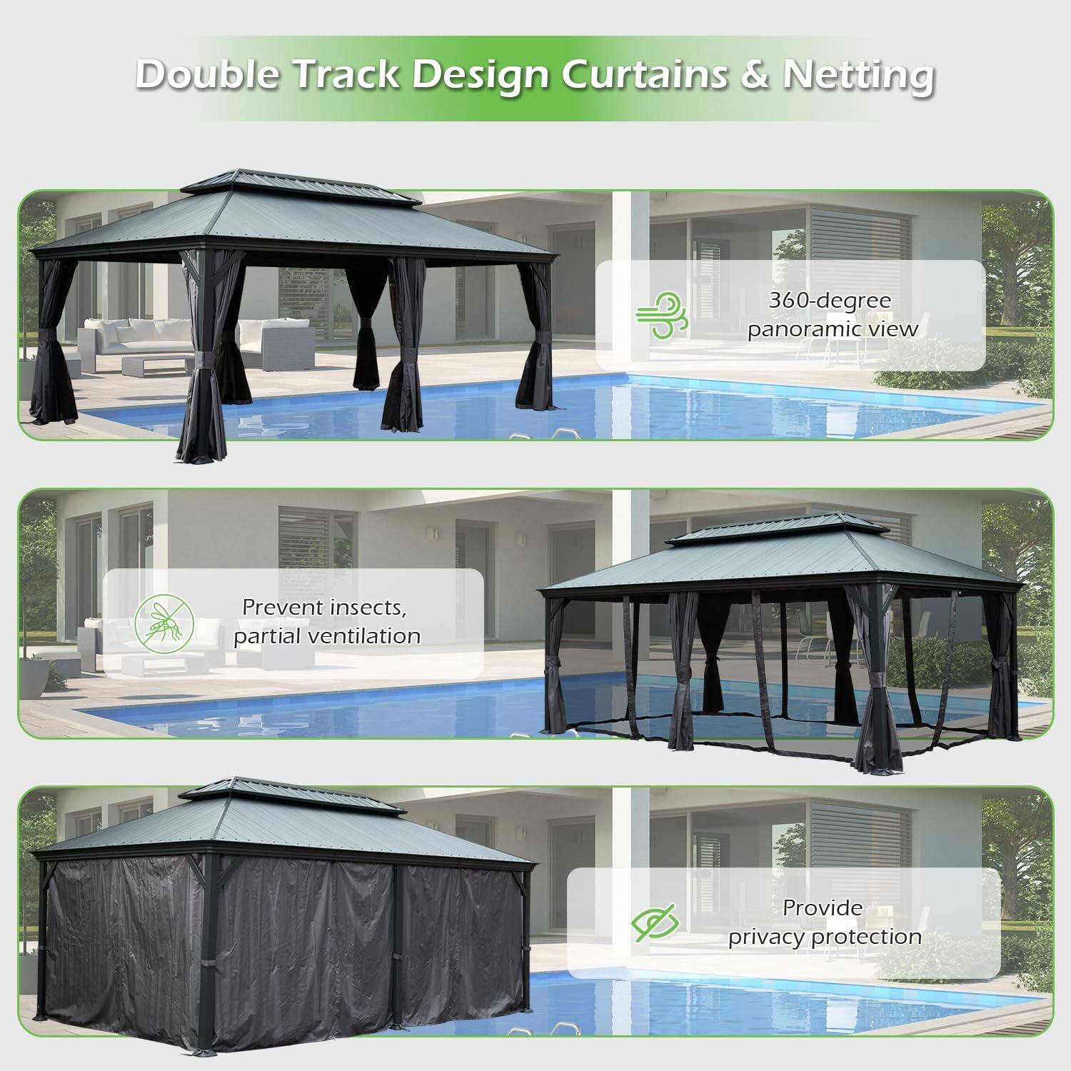 Double Track Design Curtains & Netting

- 360-degree panoramic view
- Prevent insects, partial ventilation
- Provide privacy protection
