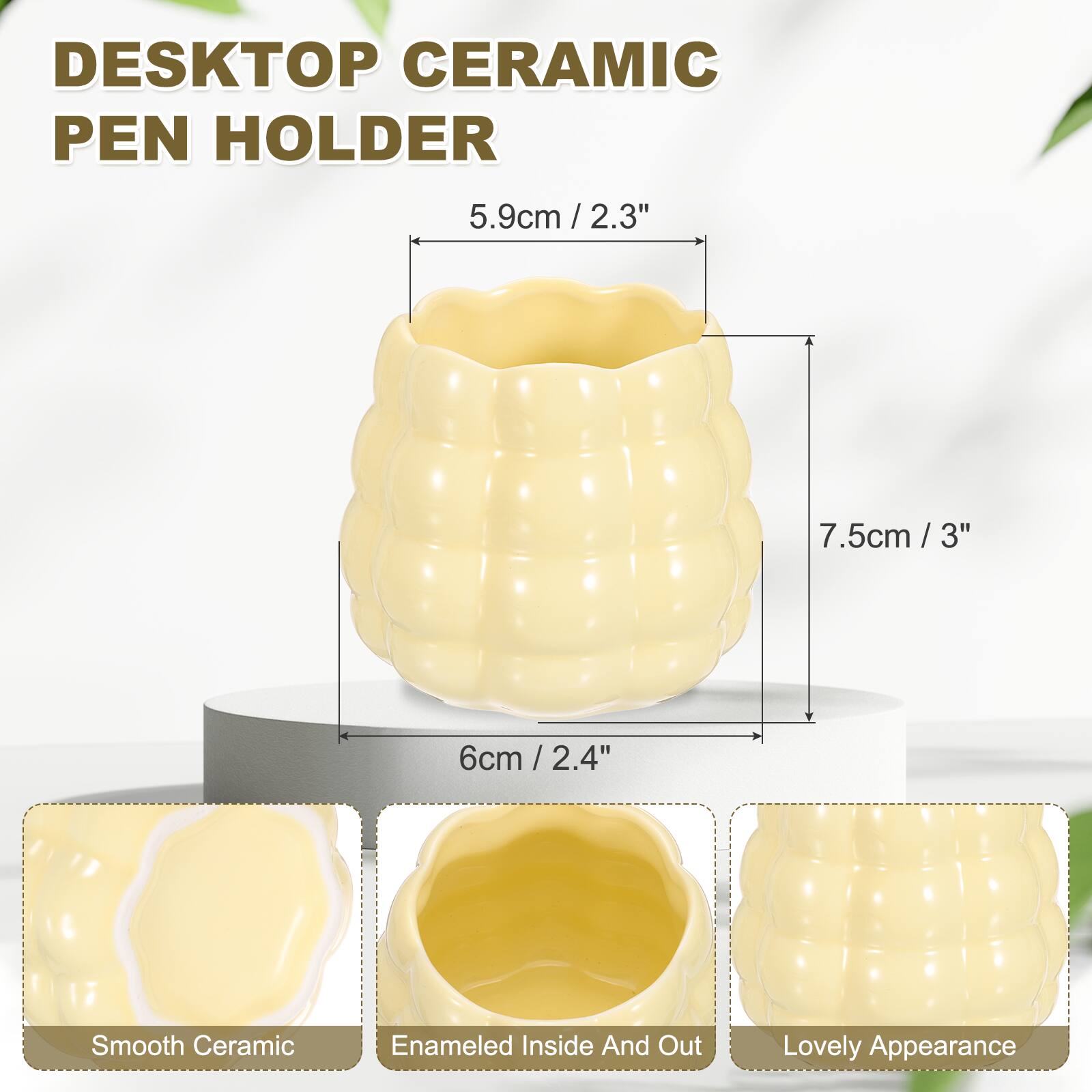 DESKTOP CERAMIC PEN HOLDER

5.9cm / 2.3"  
7.5cm / 3"  
6cm / 2.4"

Smooth Ceramic  
Enamelled Inside And Out  
Lovely Appearance
