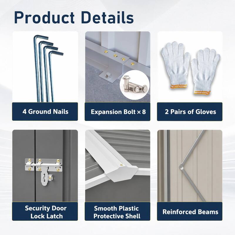 Product Details
- 4 Ground Nails
- Expansion Bolt x 8
- 2 Pairs of Gloves
- Security Door Lock Latch
- Smooth Plastic Protective Shell
- Reinforced Beams