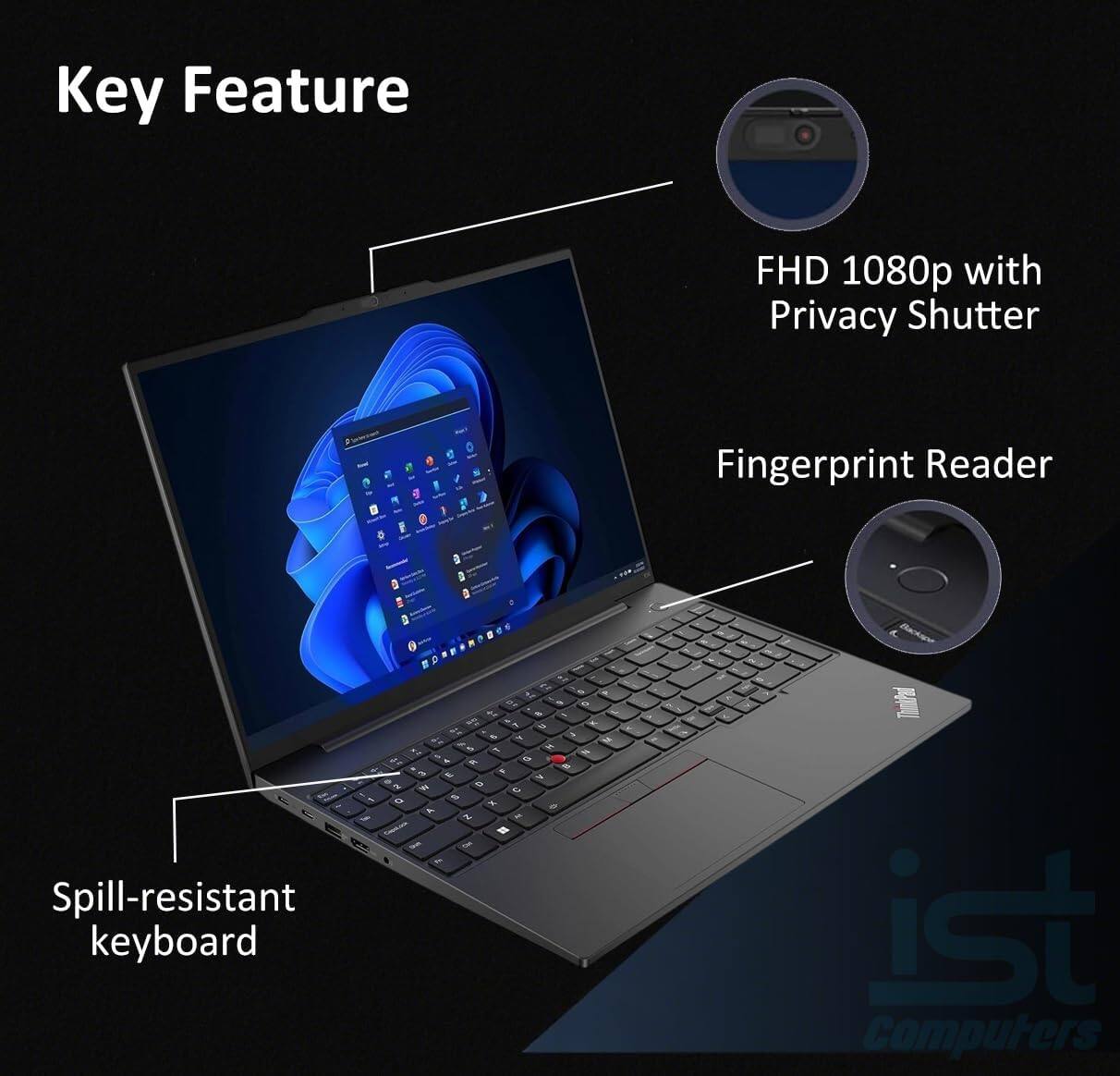 Key Feature

- FHD 1080p with Privacy Shutter
- Fingerprint Reader
- Spill-resistant keyboard