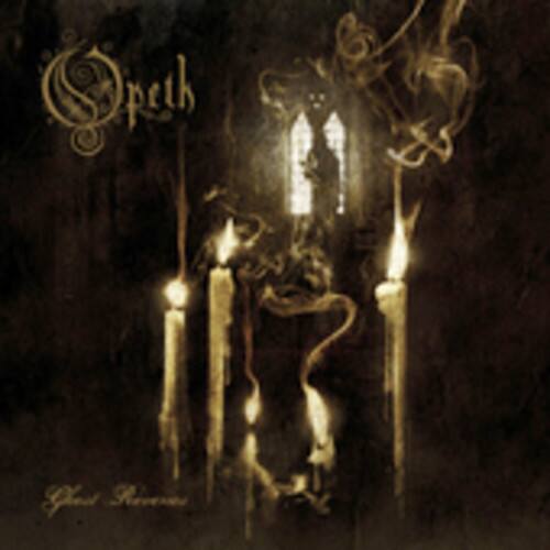 Opeth  
Ghost Reveries