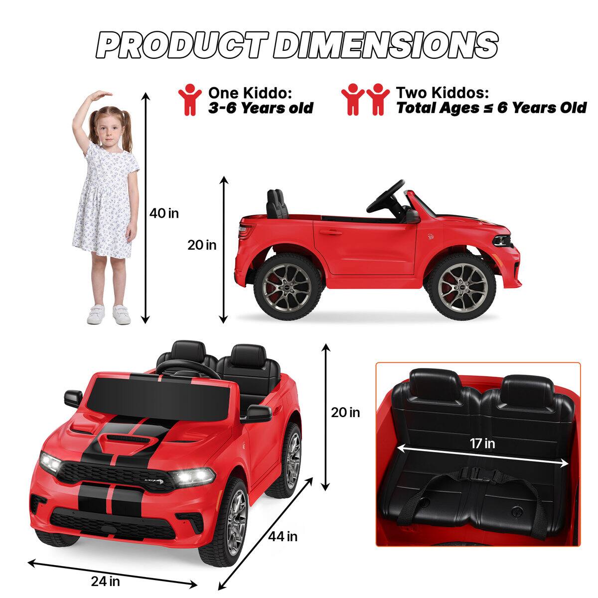PRODUCT DIMENSIONS

One Kiddo: 3-6 Years old

Two Kiddos: Total Ages ≤ 6 Years Old

40 in
20 in
20 in
17 in
44 in
24 in