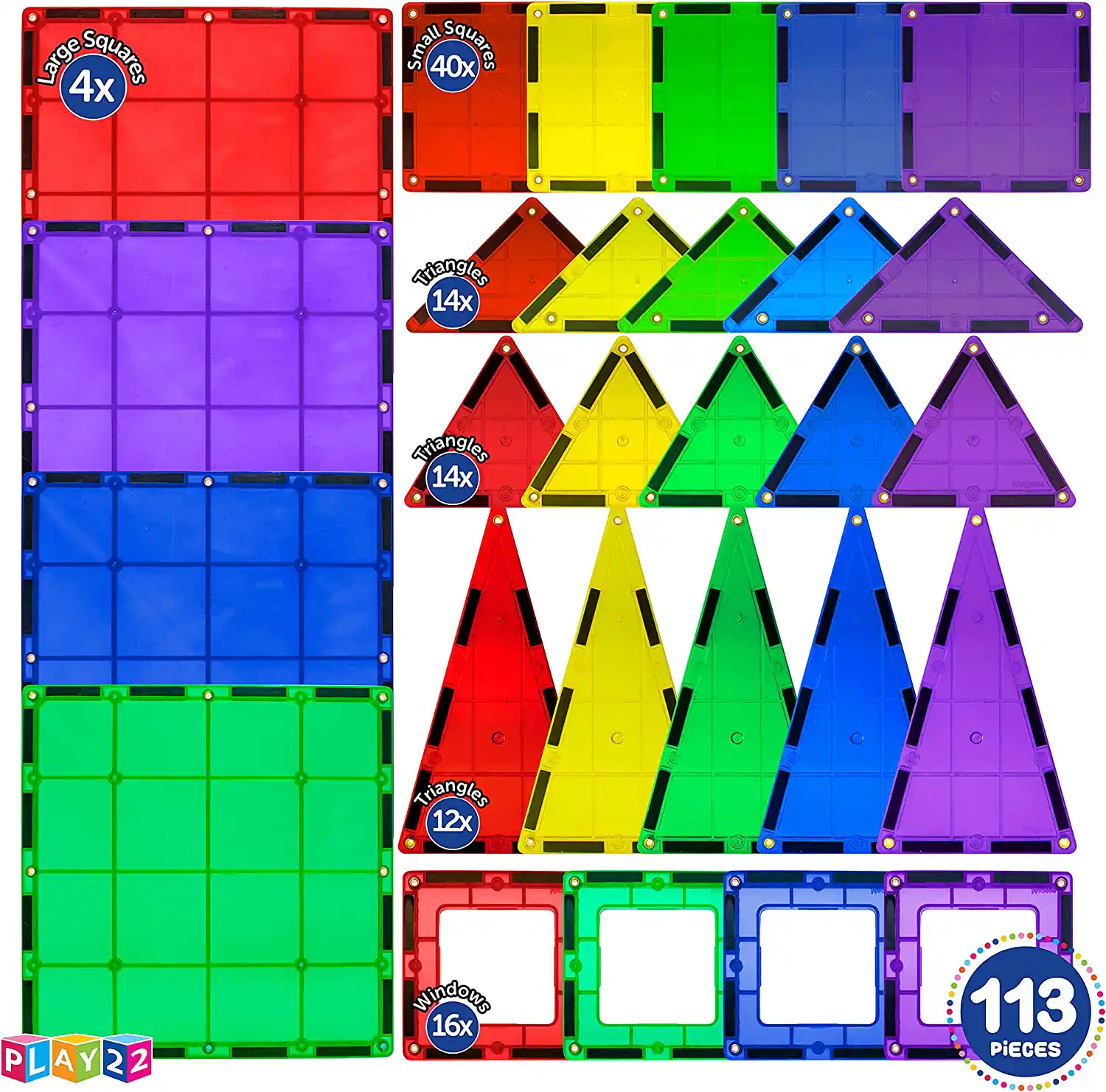 Large Squares 4x  
Small Squares 40x  
Triangles 14x  
Triangles 14x  
Triangles 12x  
Windows 16x  
113 Pieces  
PLAY22